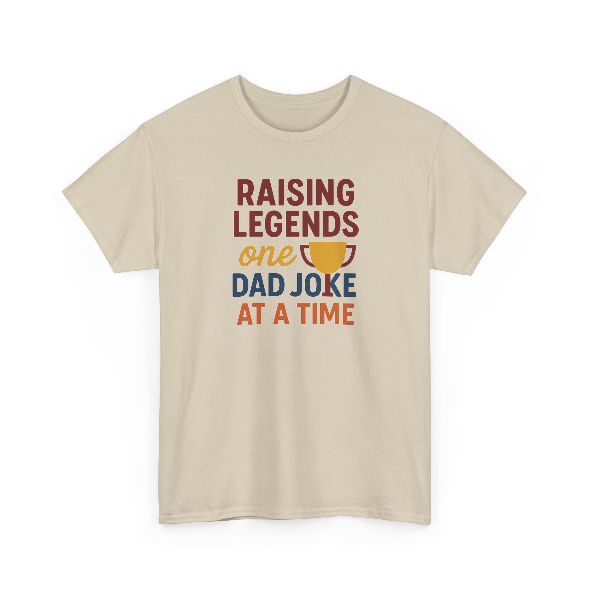 Dad Joke T‑Shirt — "Raising Legends One Dad Joke at a Time" Funny Father’s Day Tee