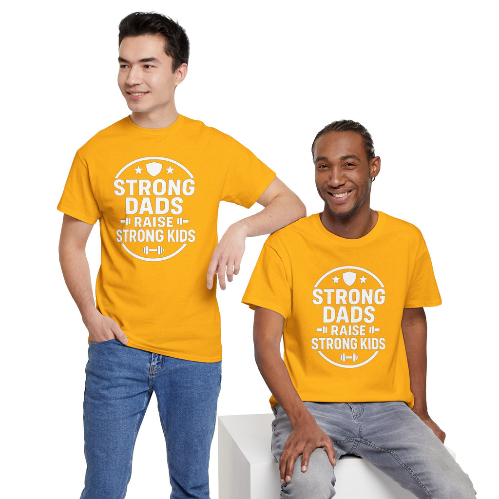 Strong Dads Raise Strong Kids T-Shirt — Father’s Day Fitness Tee