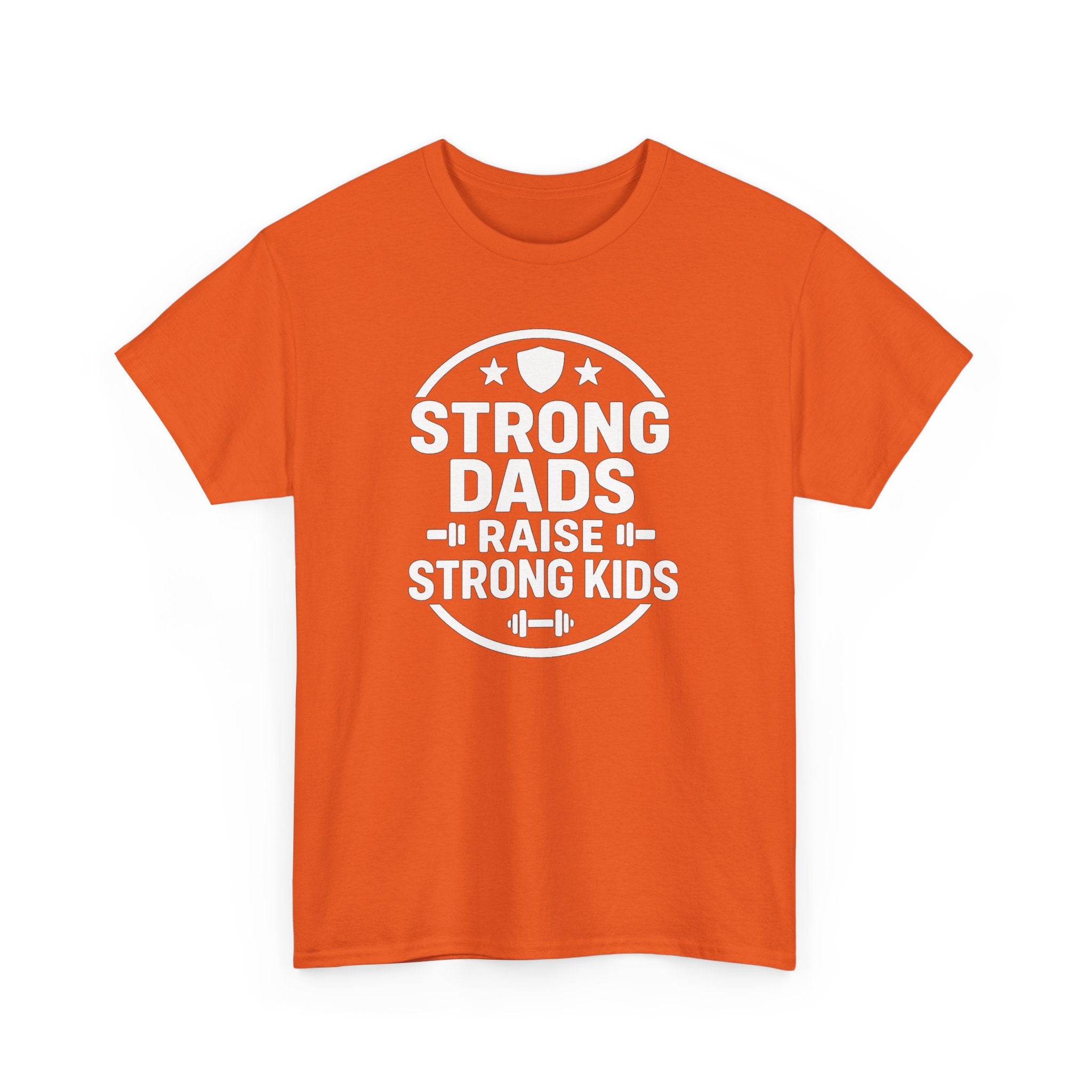 Strong Dads Raise Strong Kids T-Shirt — Father’s Day Fitness Tee
