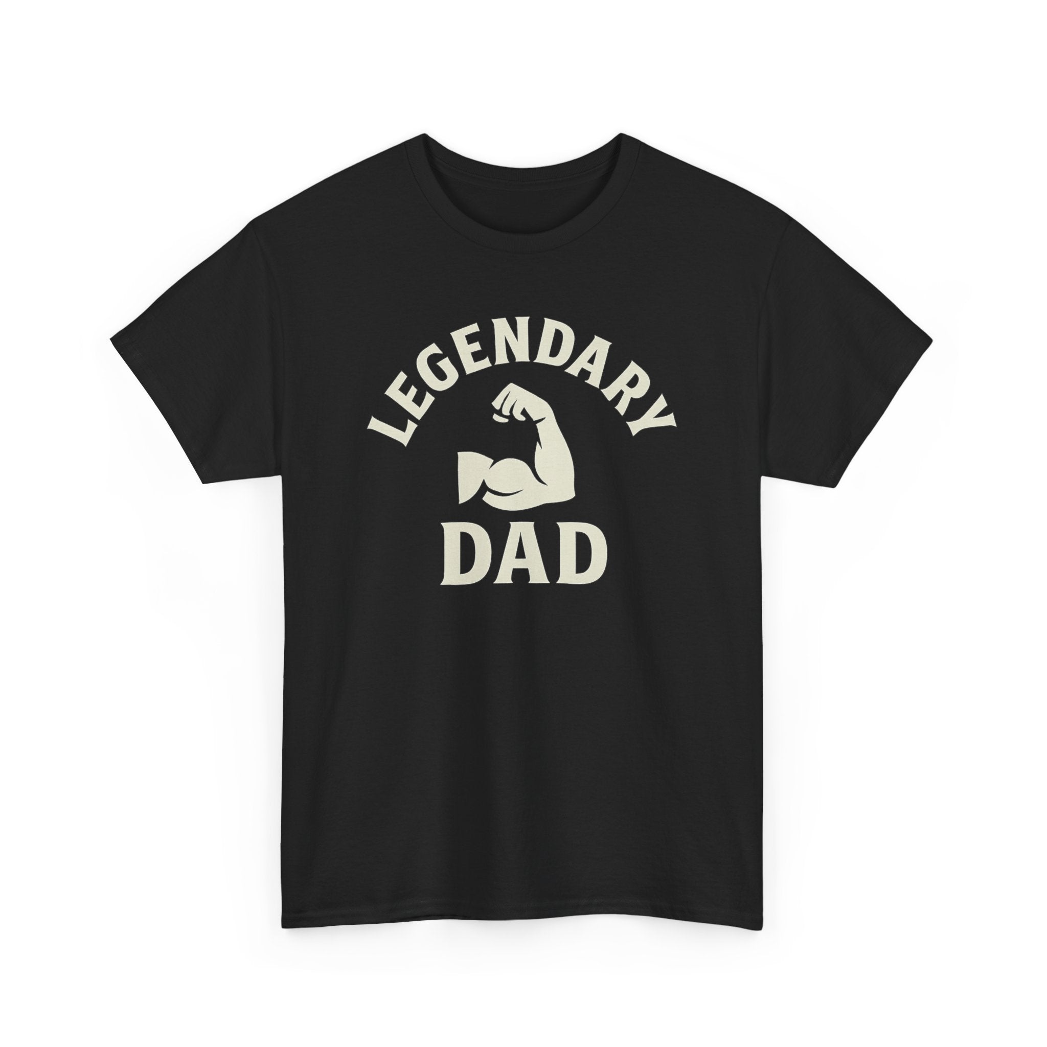 Legendary Dad T-Shirt — Muscle Arm Father's Day Gift Tee