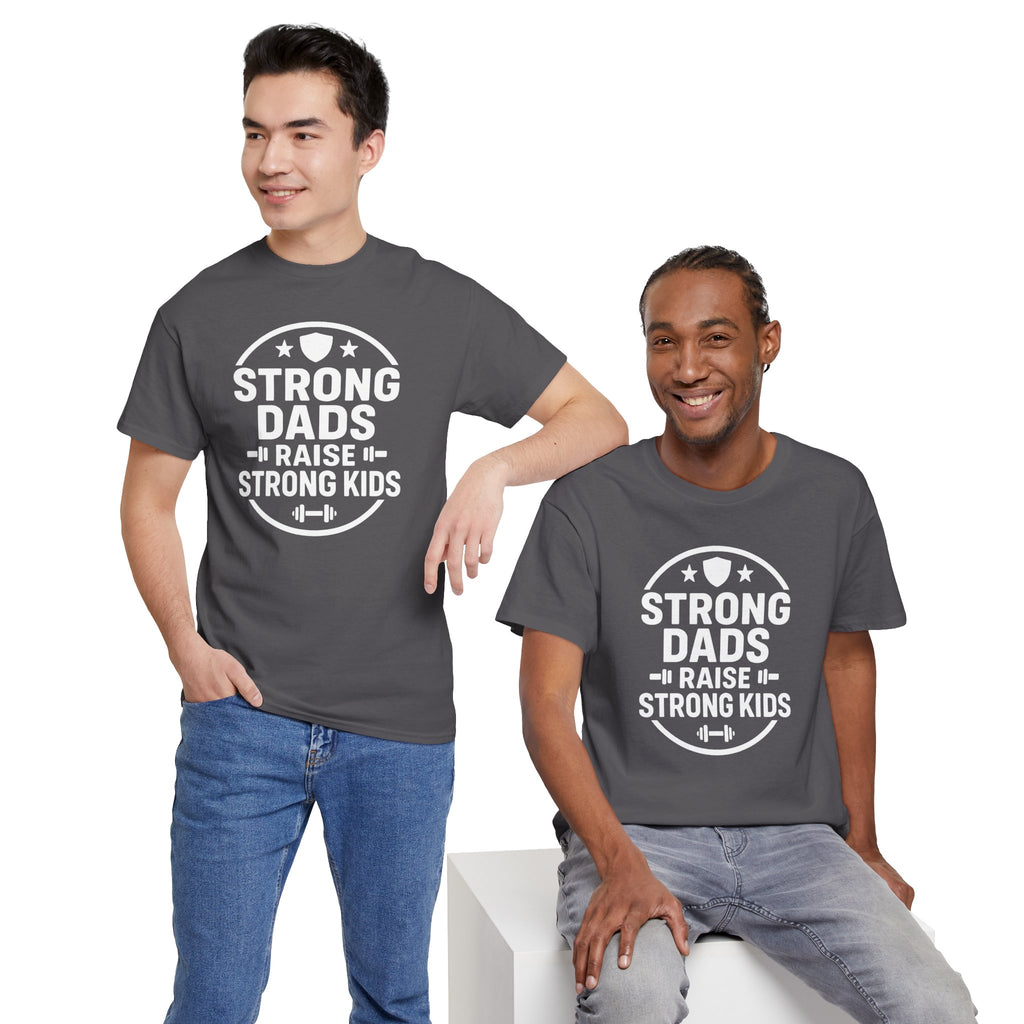 Strong Dads Raise Strong Kids T-Shirt — Father’s Day Fitness Tee