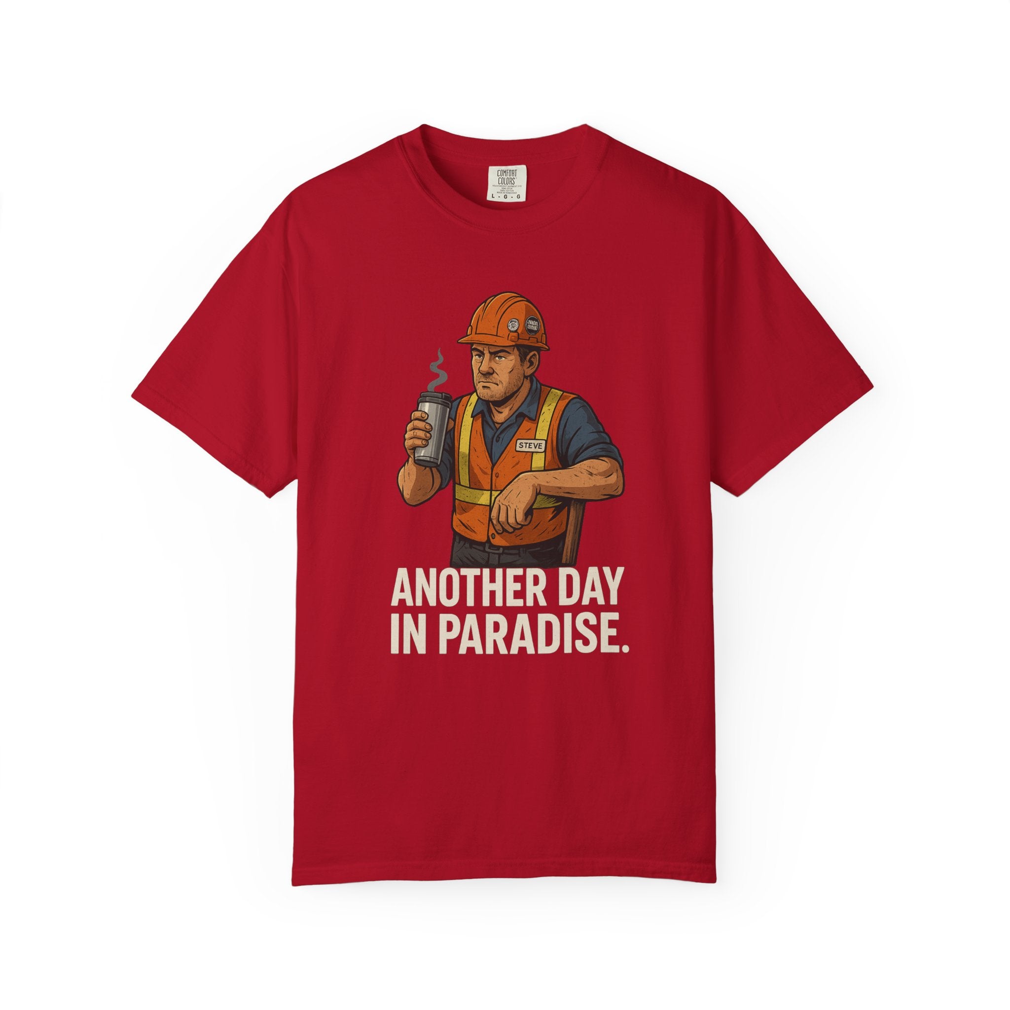 Construction Worker Graphic T‑Shirt — "Another Day in Paradise"