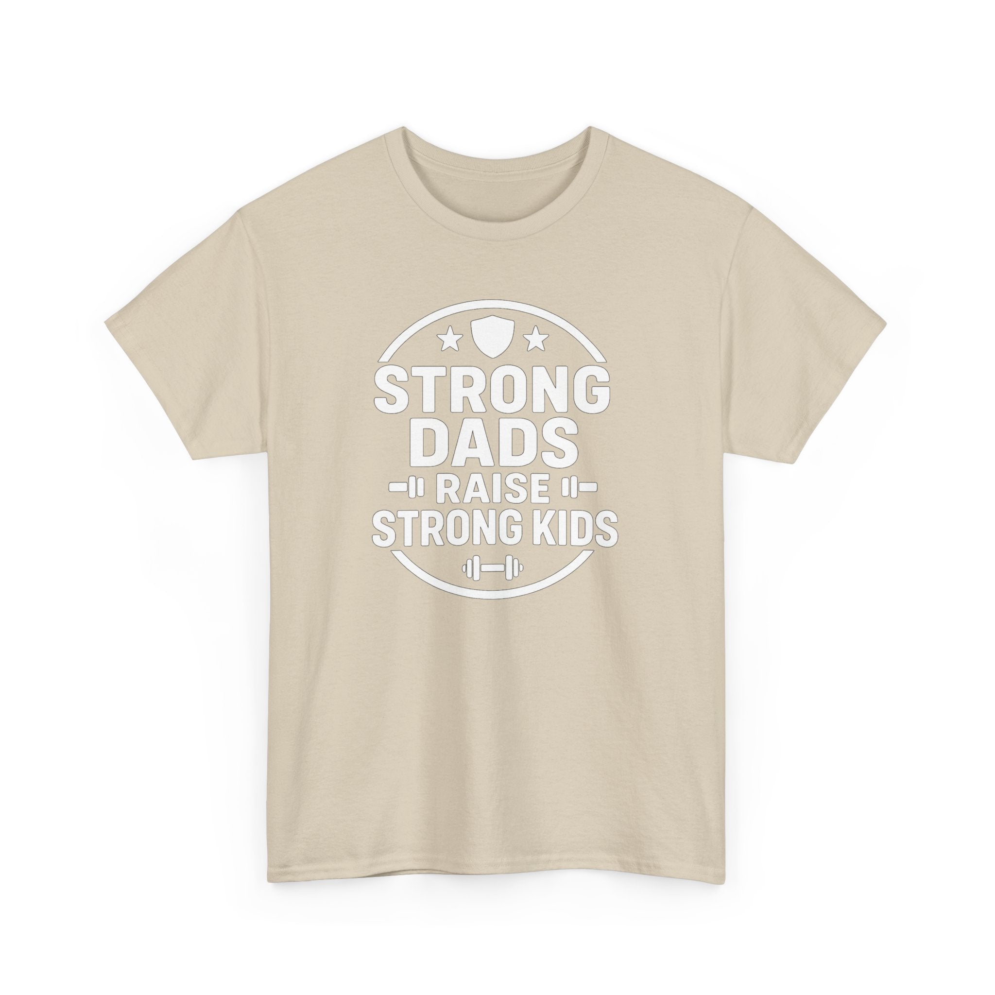 Strong Dads Raise Strong Kids T-Shirt — Father’s Day Fitness Tee