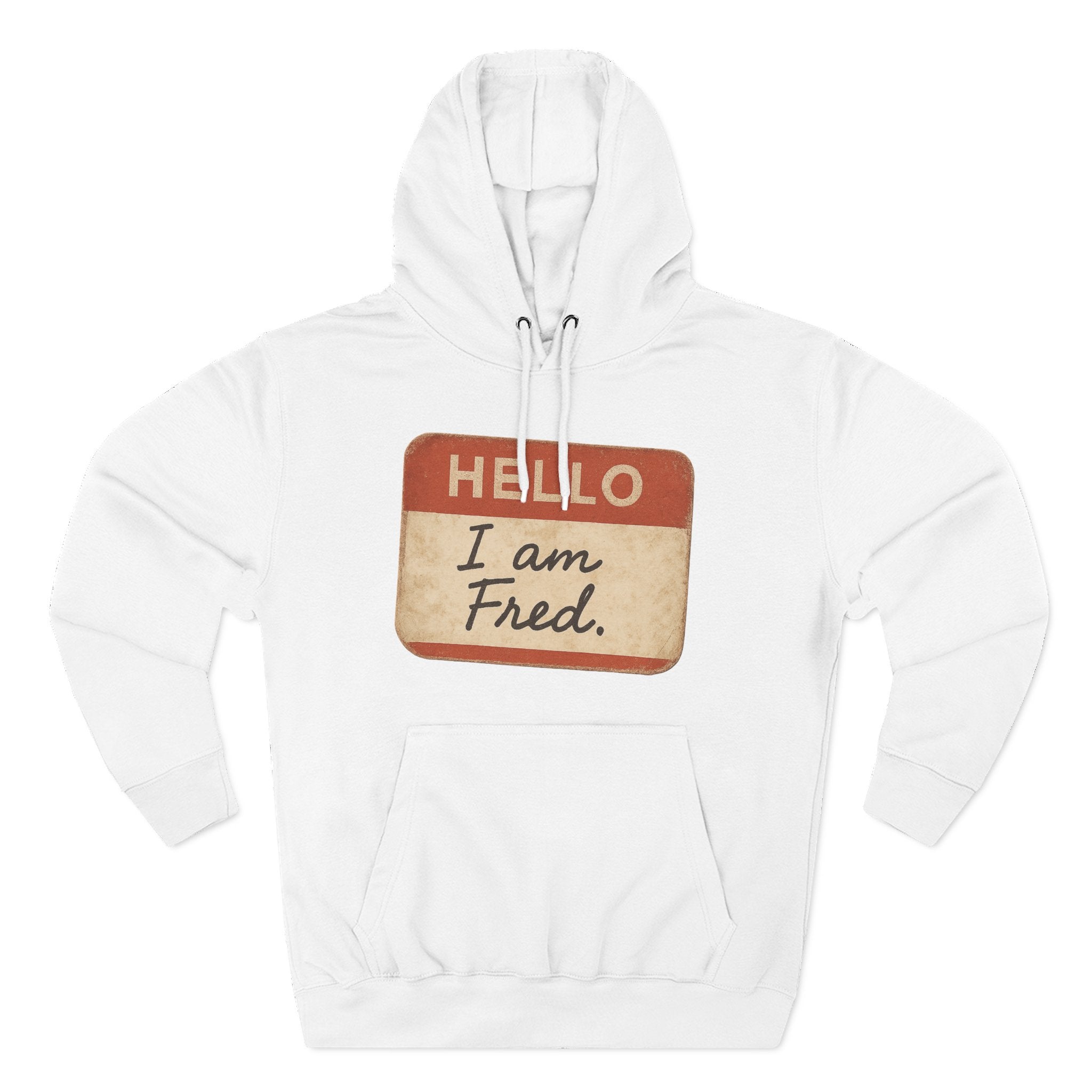 Hello I Am Fred Hoodie — Funny Name Tag Pullover