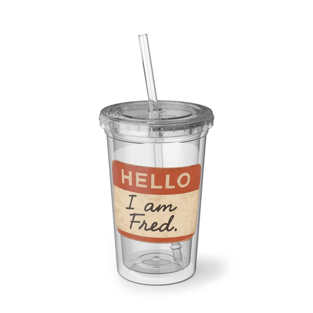 Acrylic Tumbler — "Hello I Am Fred" Name Tag Design
