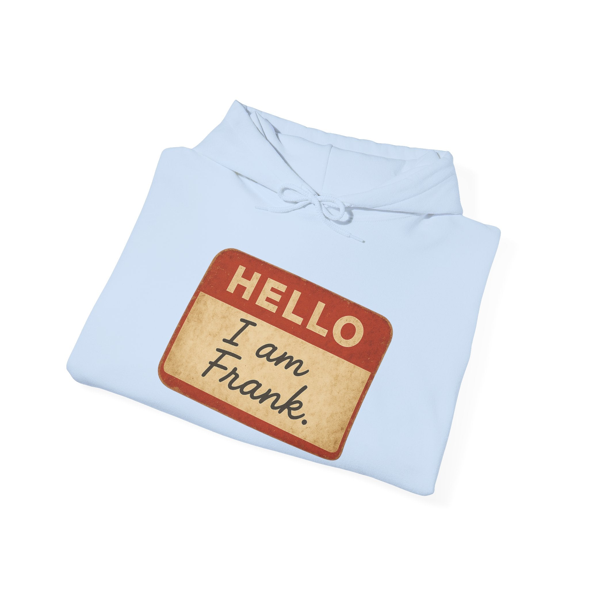 Hello I am Frank name tag Hoodie | Novelty Personalized Name Sticker Design