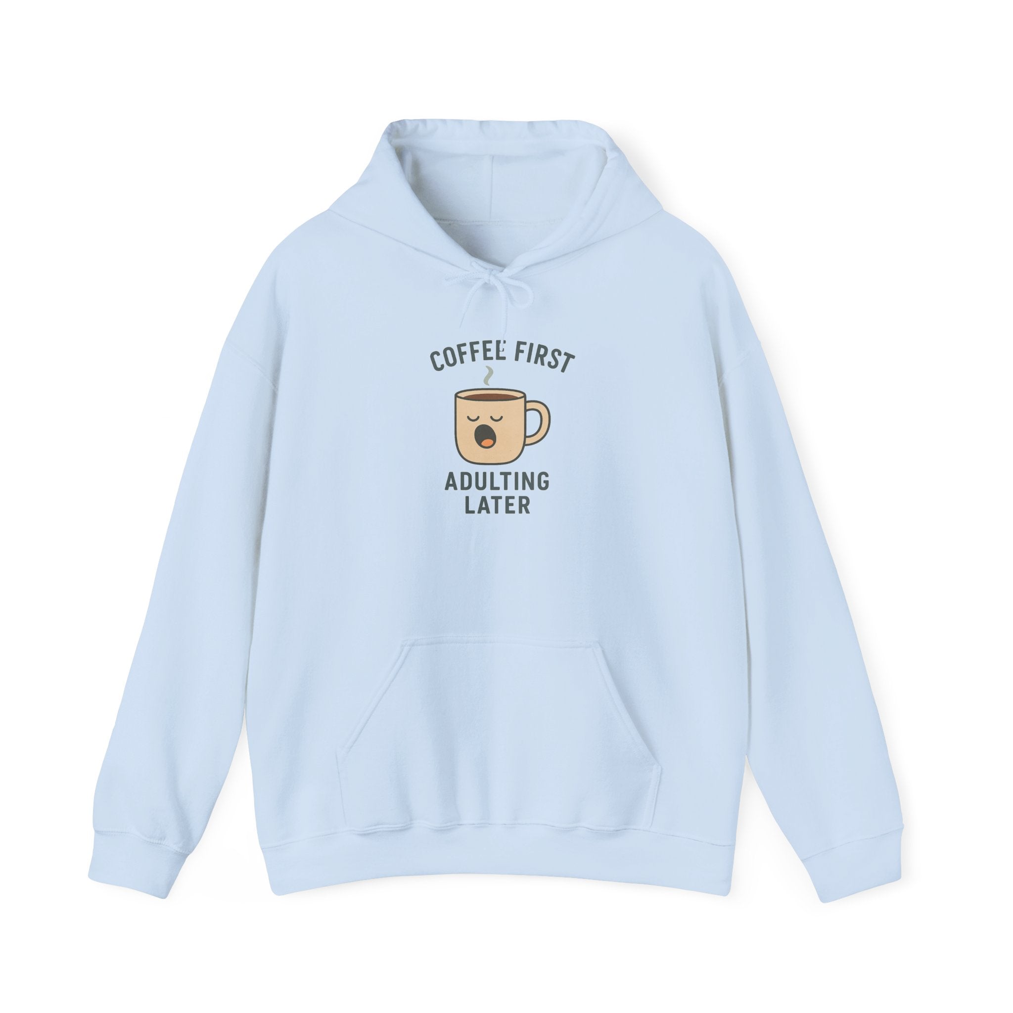 Coffee First Adulting Later Hoodie - Perfect for Coffee Lovers, Cozy Casual Wear, Gift for Friends, Birthday Present, Relaxed Style