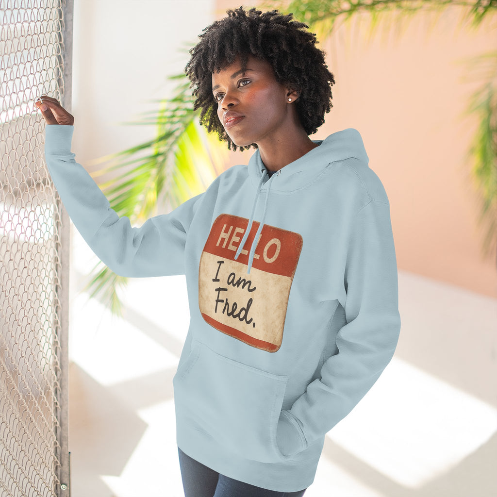 Hello I Am Fred Hoodie — Funny Name Tag Pullover