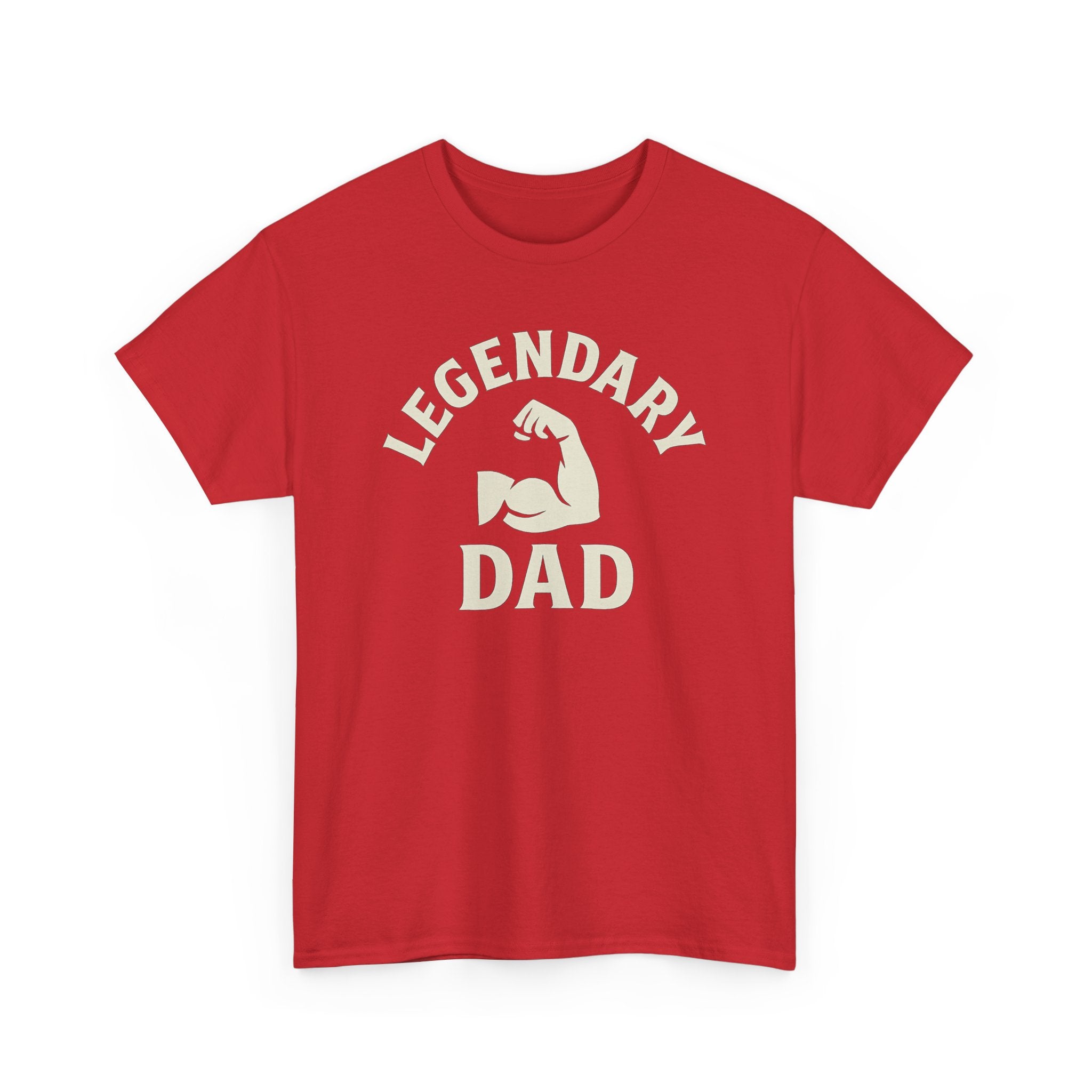 Legendary Dad T-Shirt — Muscle Arm Father's Day Gift Tee