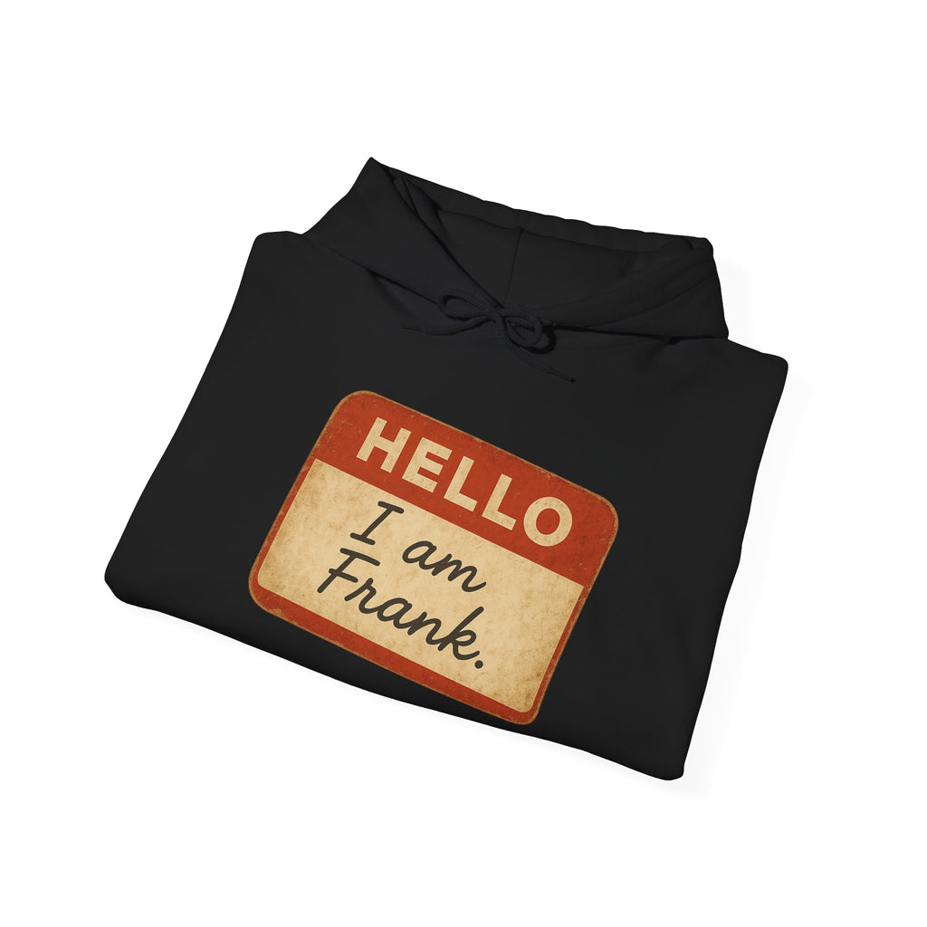 Hello I am Frank name tag Hoodie | Novelty Personalized Name Sticker Design