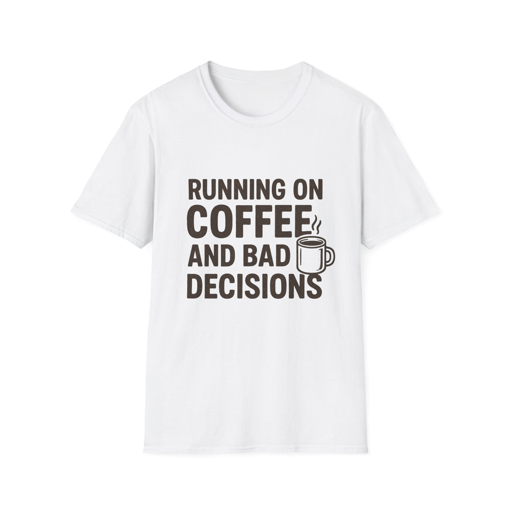 Coffee & Bad Decisions T-Shirt, Funny Graphic Tee, Gift for Coffee Lovers, Unisex Casual Wear, Perfect for Birthdays, Everyday Humor