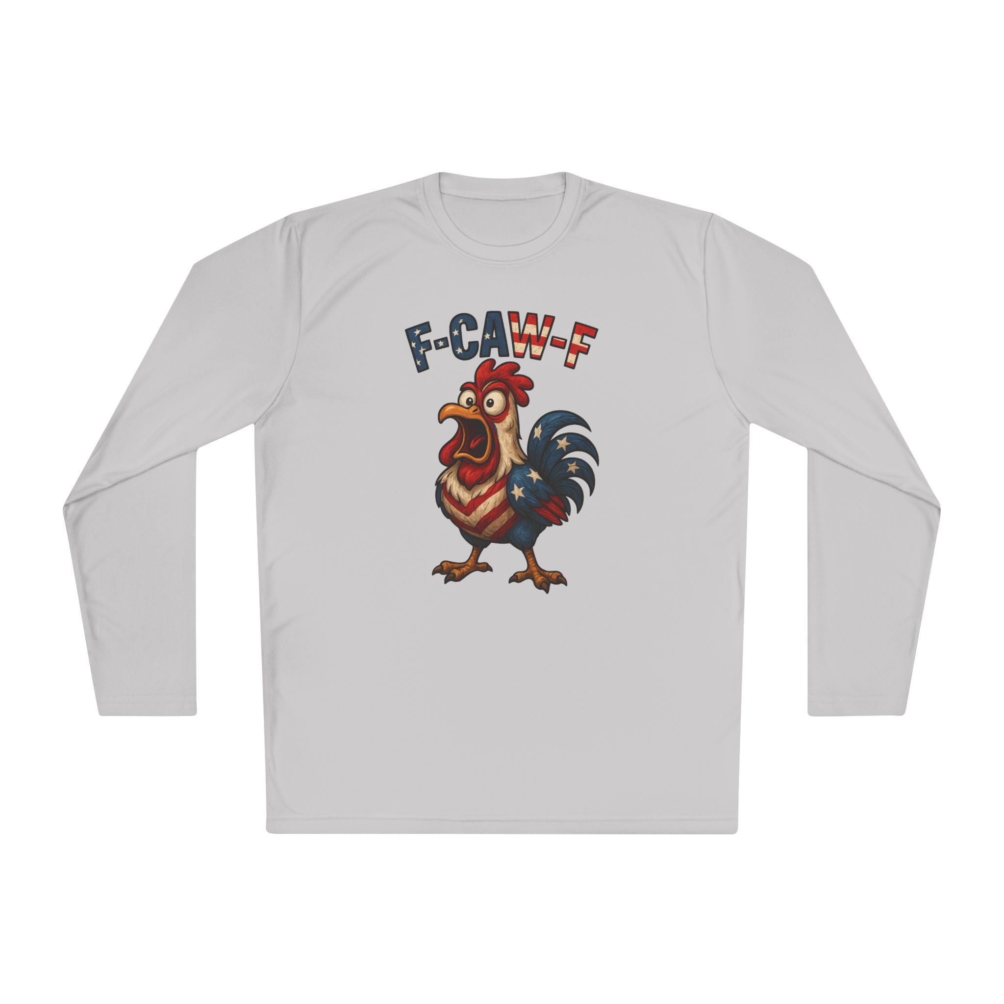F-Caw-F Rooster Unisex Long Sleeve Tee - Patriotic Fun Wear