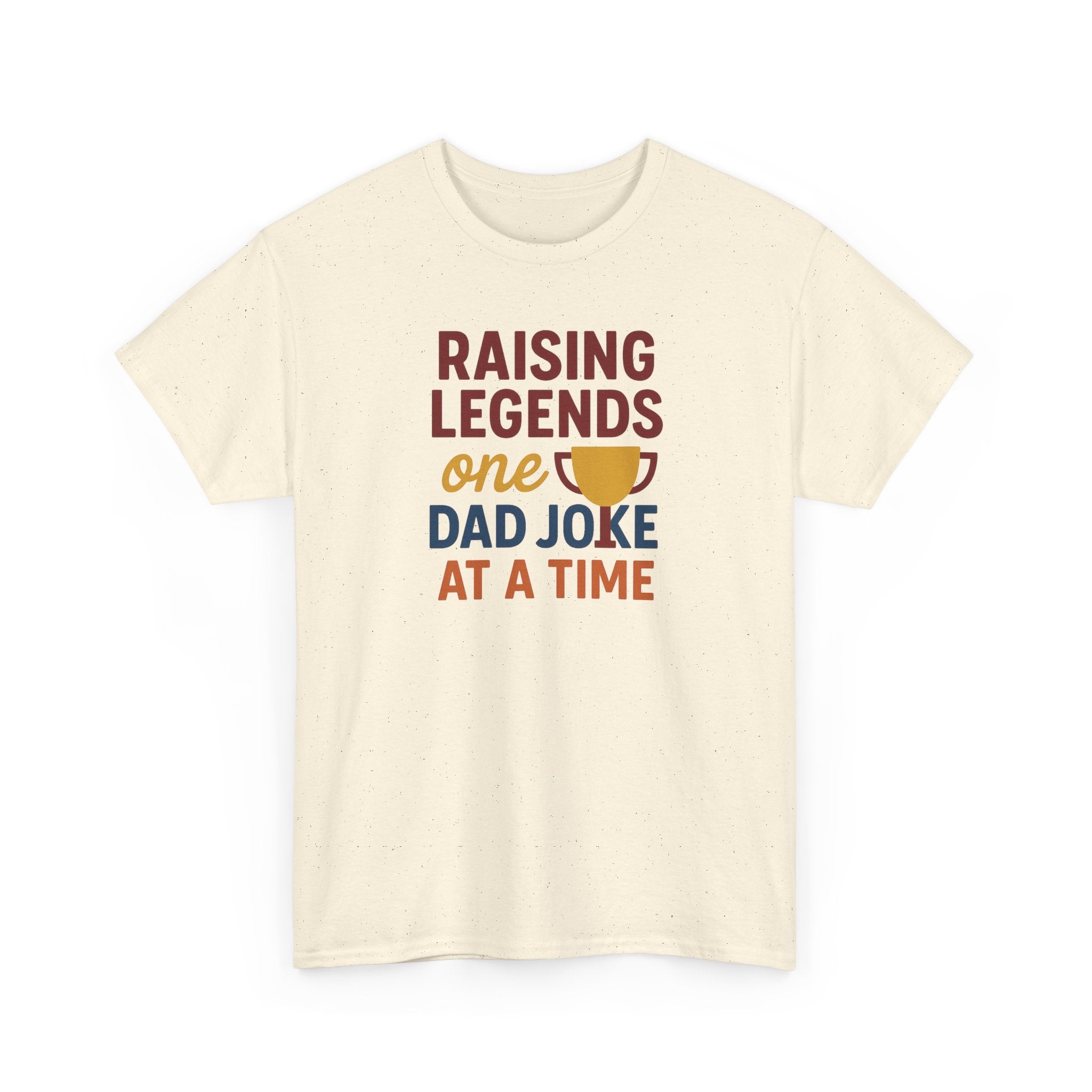 Dad Joke T‑Shirt — "Raising Legends One Dad Joke at a Time" Funny Father’s Day Tee