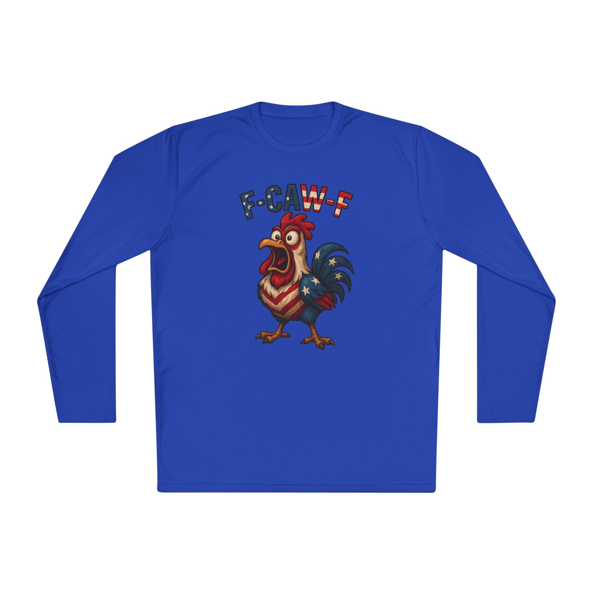 F-Caw-F Rooster Unisex Long Sleeve Tee - Patriotic Fun Wear