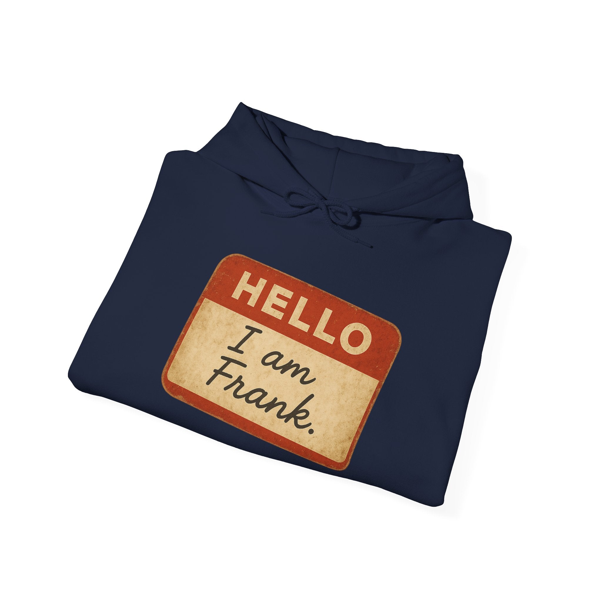 Hello I am Frank name tag Hoodie | Novelty Personalized Name Sticker Design