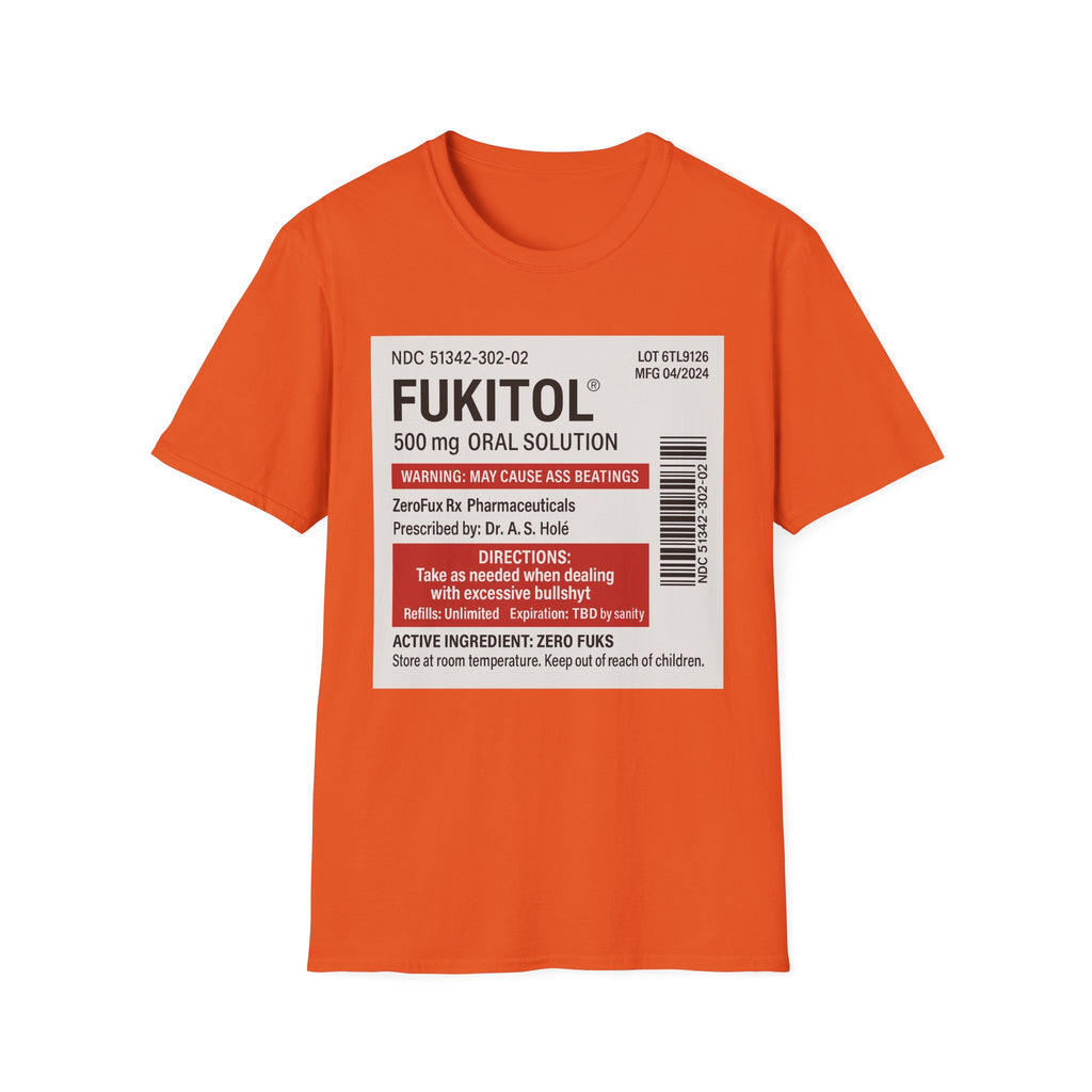 Fukitol Warning T-Shirt - Funny Unisex Tee for Laughs & Gifts