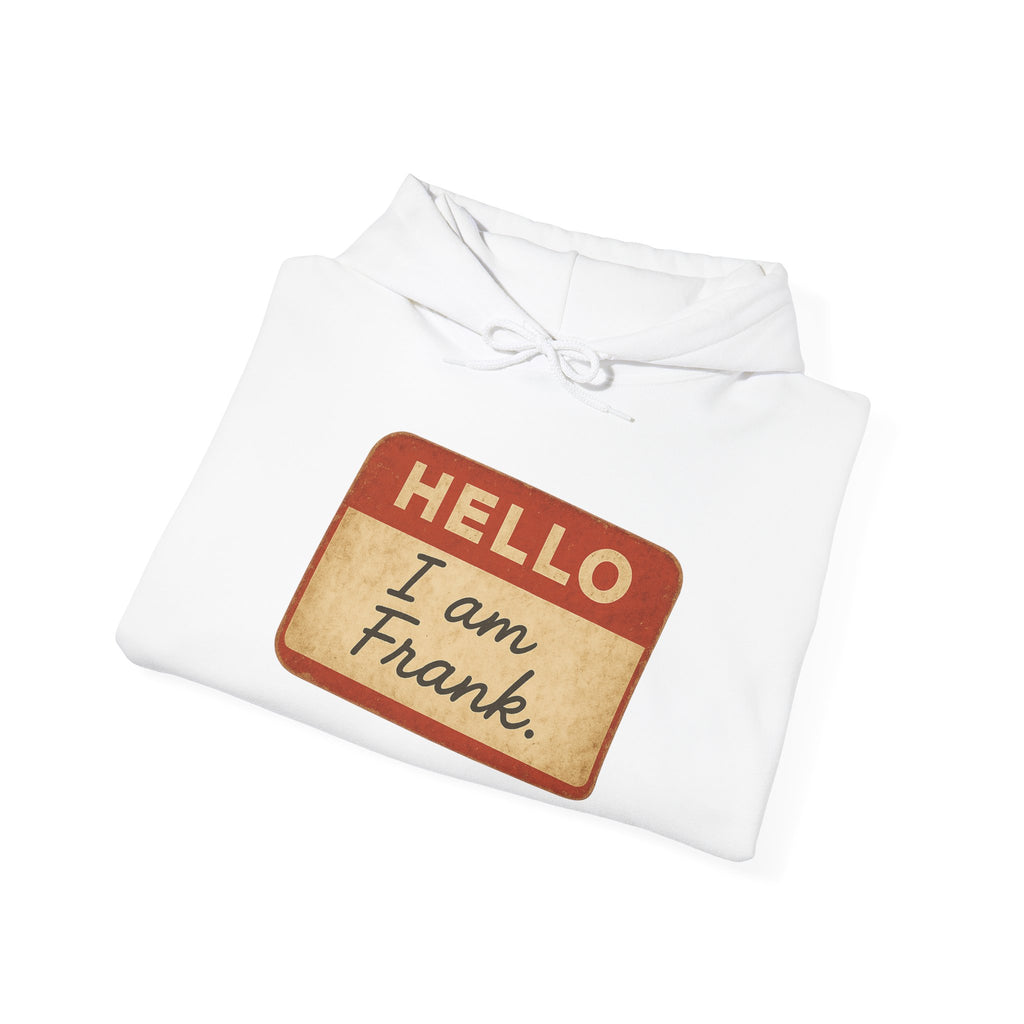 Hello I am Frank name tag Hoodie | Novelty Personalized Name Sticker Design