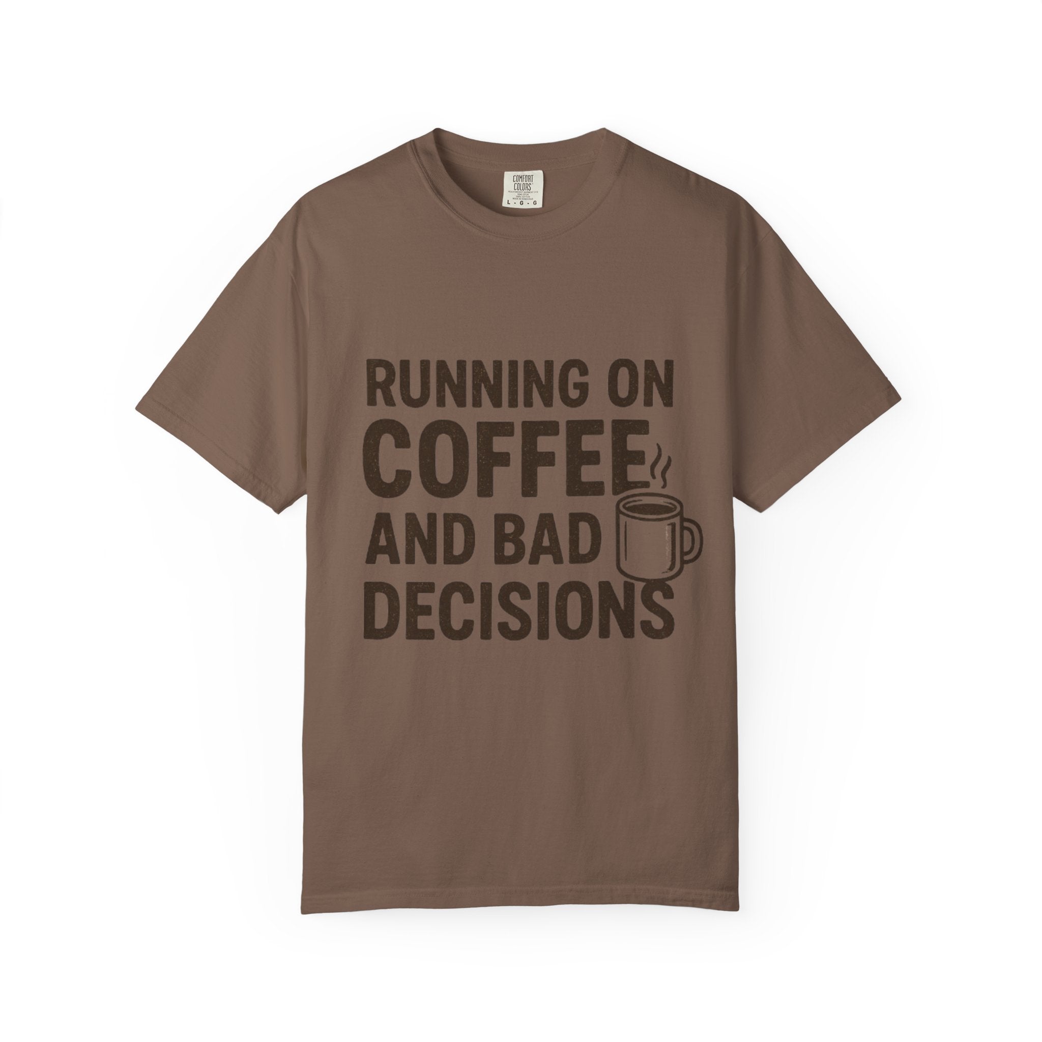 Coffee & Bad Decisions Tee, Funny Unisex T-Shirt for Coffee Lovers, Gift for Friends, Casual Wear, Quirky Humor Shirt, Perfect for Birthdays