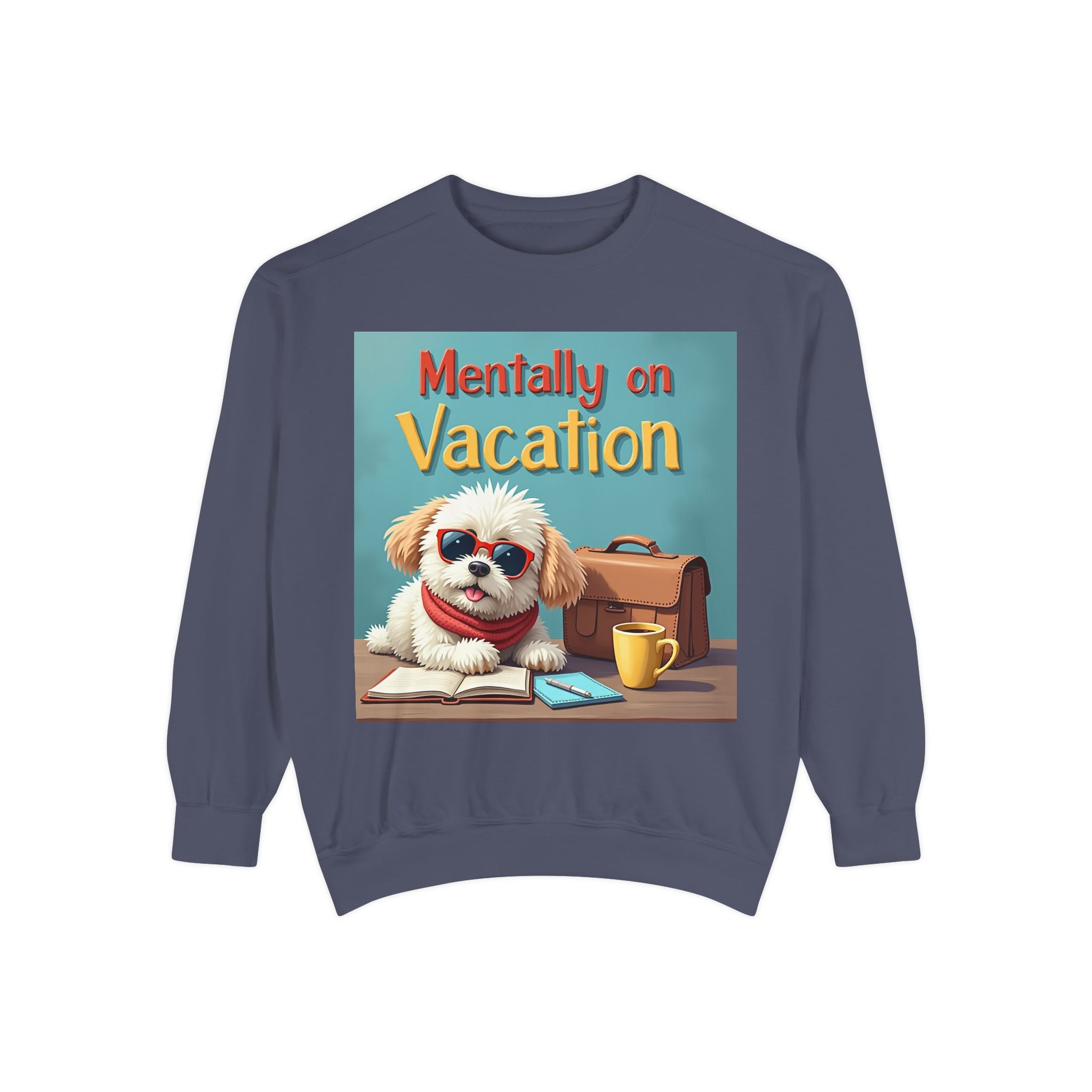Unisex Dog-Themed Sweatshirt with Humorous Vacation Design, Perfect for Pet Lovers, Gift for Dog Owners, Cozy Casual Wear, Vacation Mood