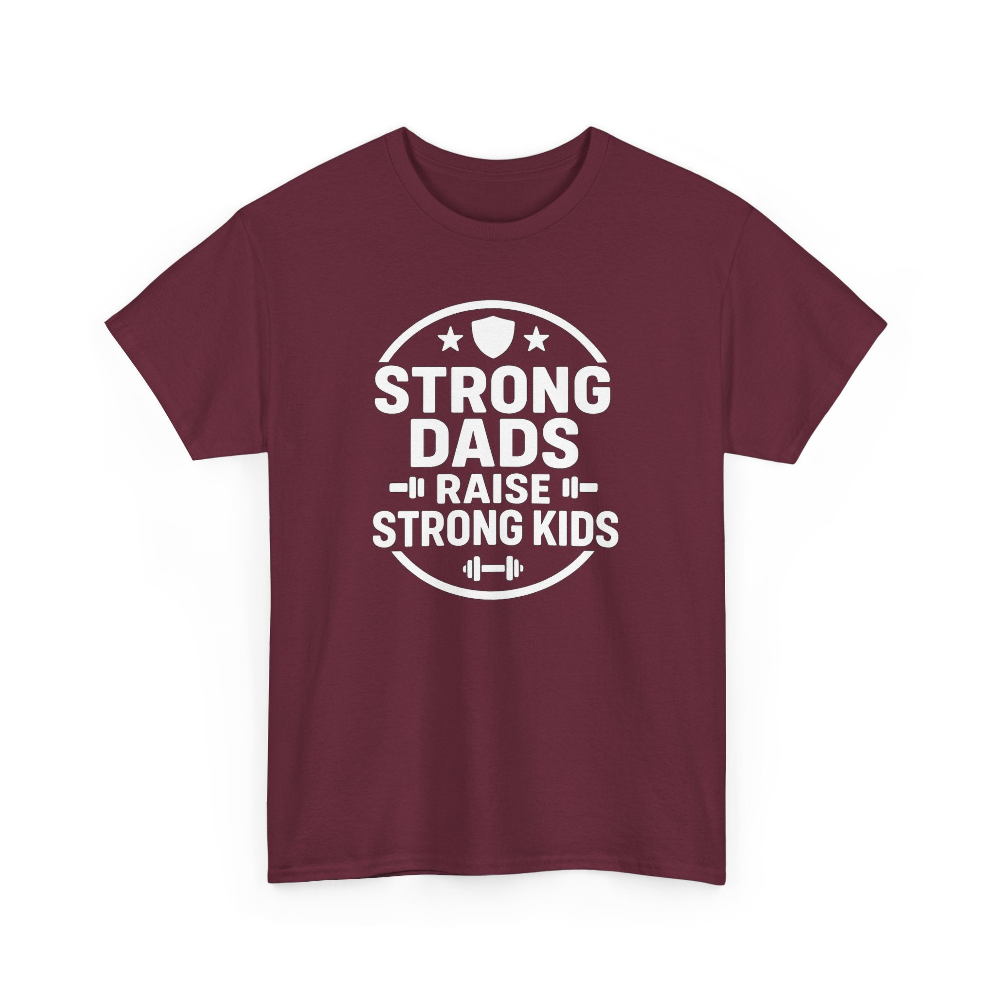 Strong Dads Raise Strong Kids T-Shirt — Father’s Day Fitness Tee