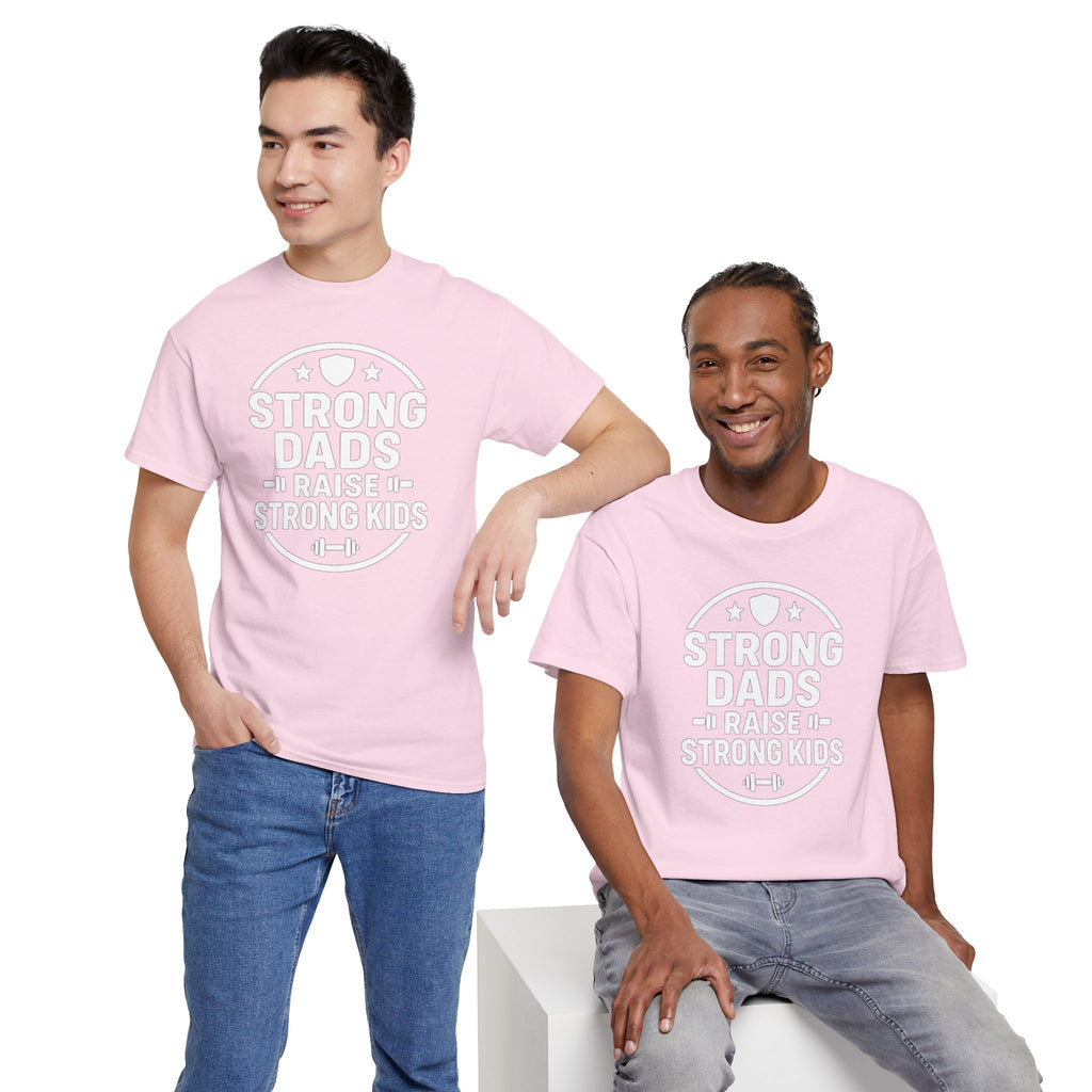Strong Dads Raise Strong Kids T-Shirt — Father’s Day Fitness Tee