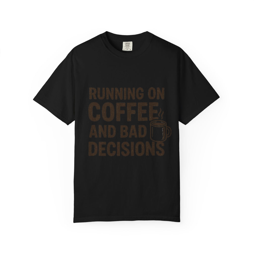 Coffee & Bad Decisions Tee, Funny Unisex T-Shirt for Coffee Lovers, Gift for Friends, Casual Wear, Quirky Humor Shirt, Perfect for Birthdays