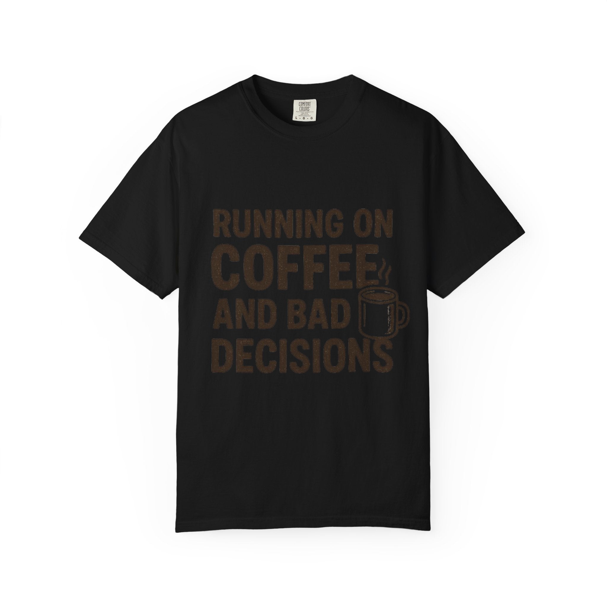 Coffee & Bad Decisions Tee, Funny Unisex T-Shirt for Coffee Lovers, Gift for Friends, Casual Wear, Quirky Humor Shirt, Perfect for Birthdays