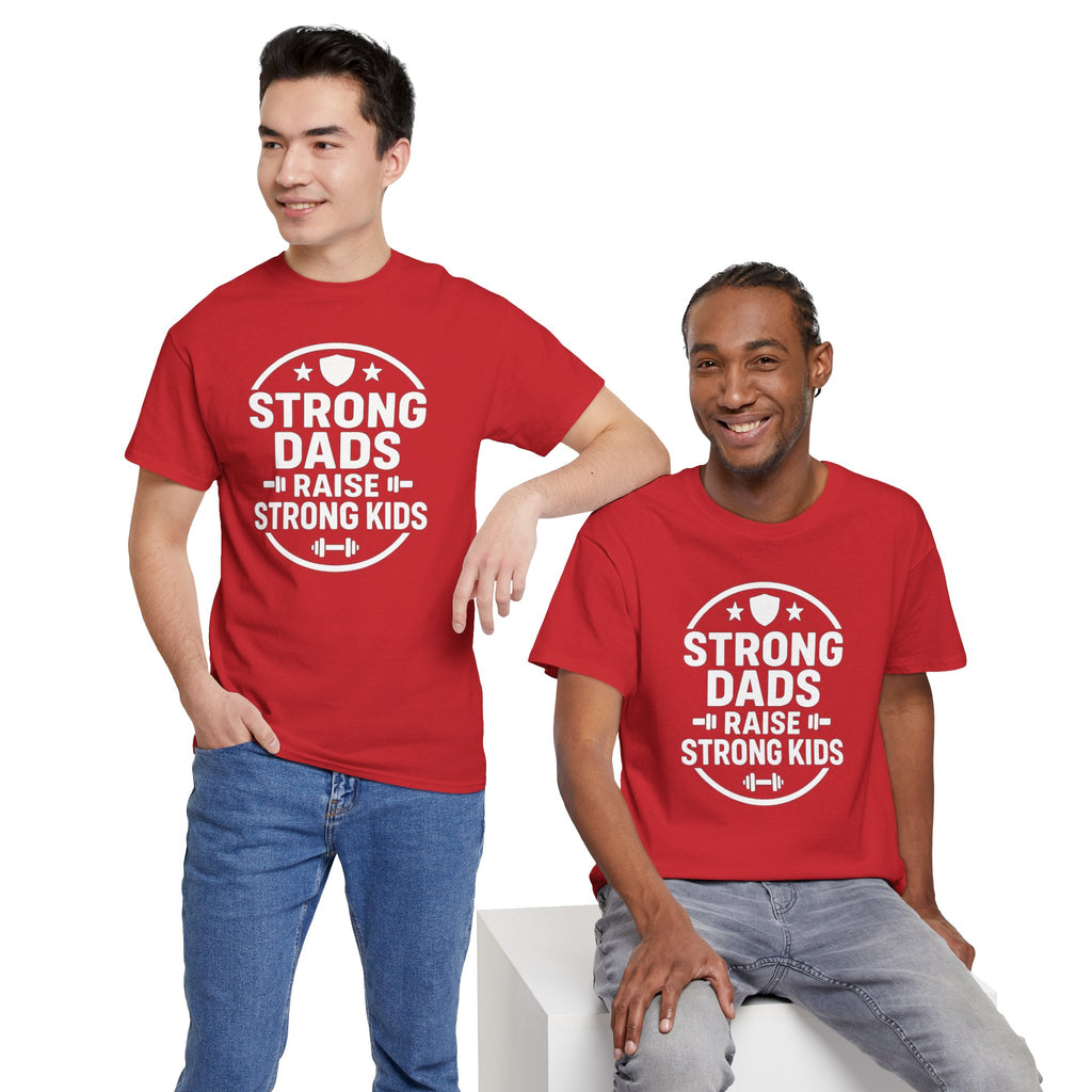 Strong Dads Raise Strong Kids T-Shirt — Father’s Day Fitness Tee