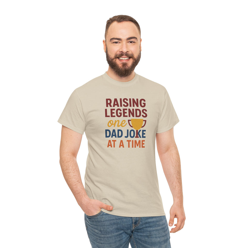 Dad Joke T‑Shirt — "Raising Legends One Dad Joke at a Time" Funny Father’s Day Tee