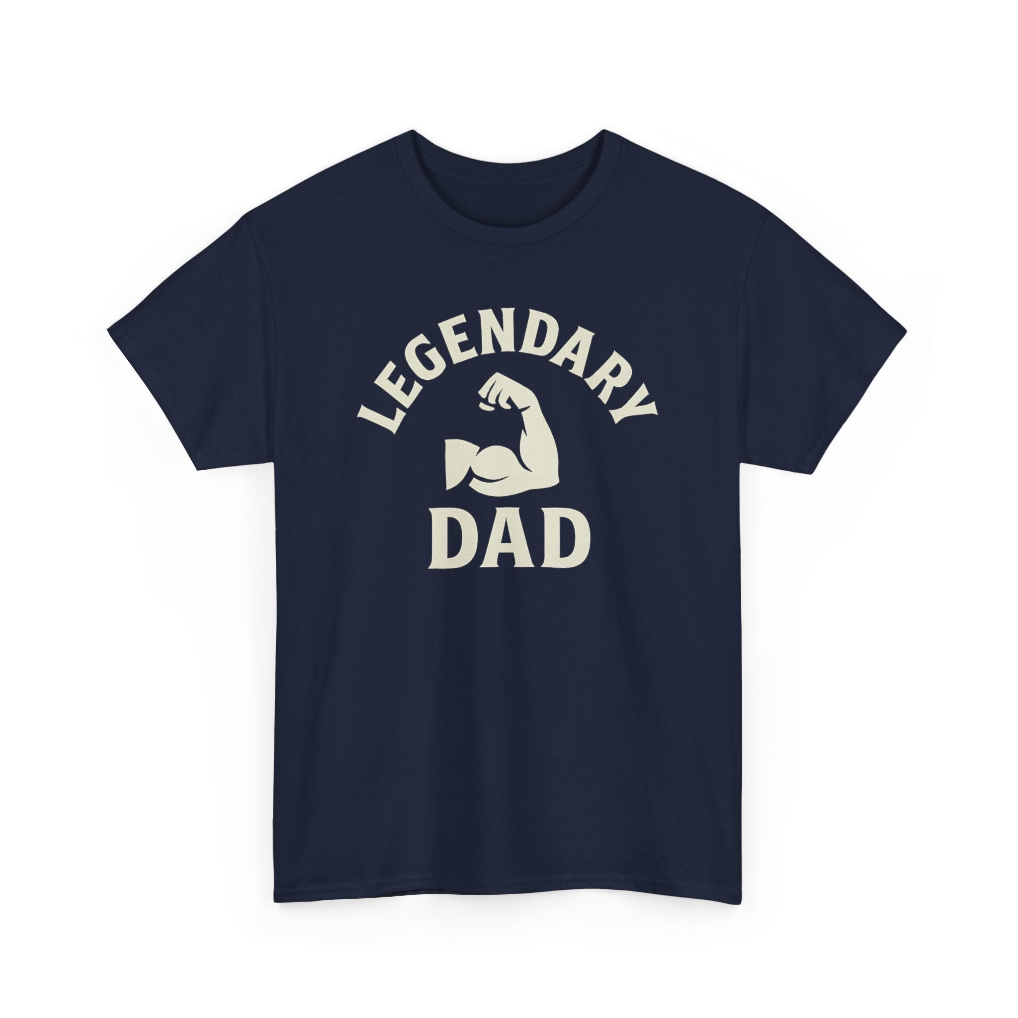 Legendary Dad T-Shirt — Muscle Arm Father's Day Gift Tee