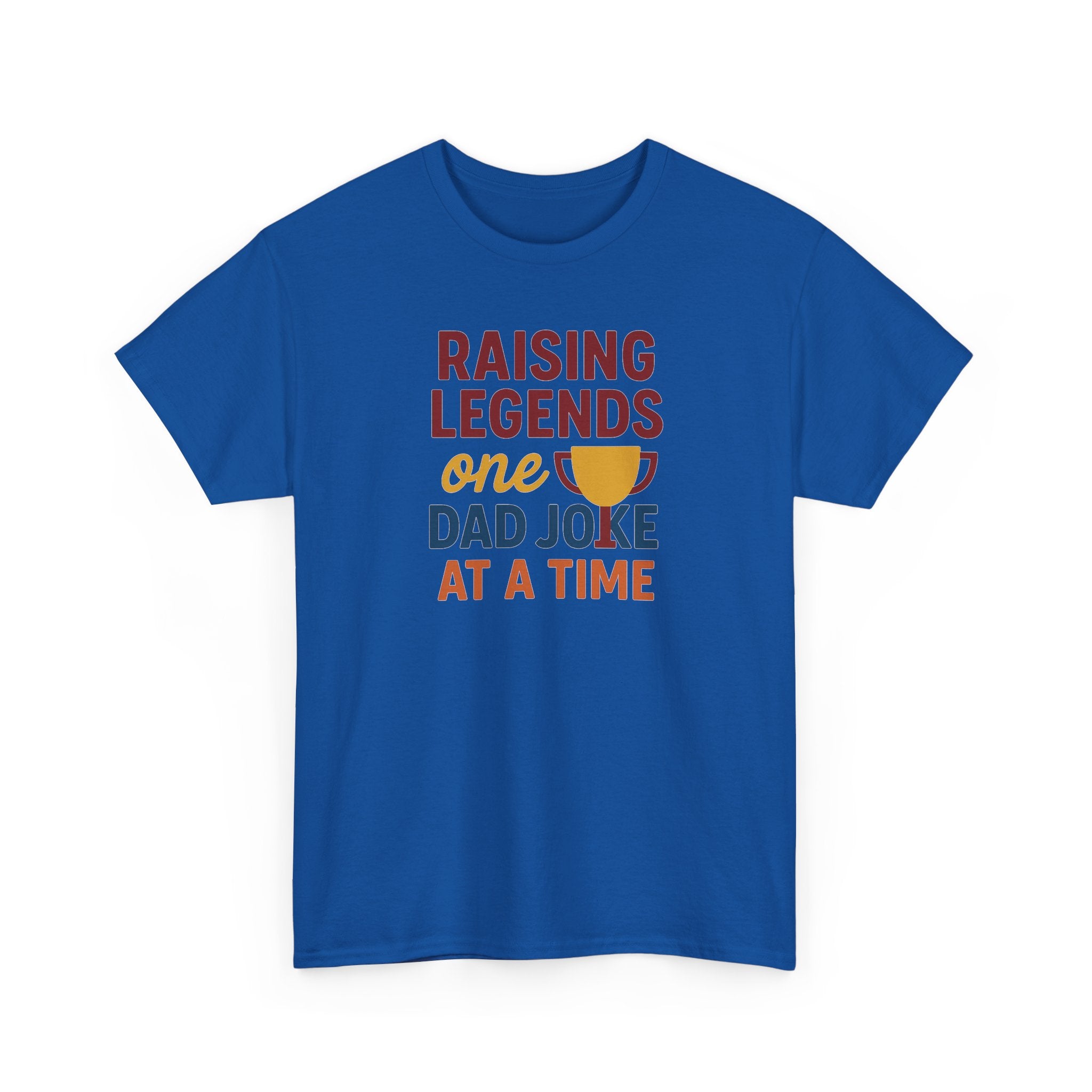 Dad Joke T‑Shirt — "Raising Legends One Dad Joke at a Time" Funny Father’s Day Tee