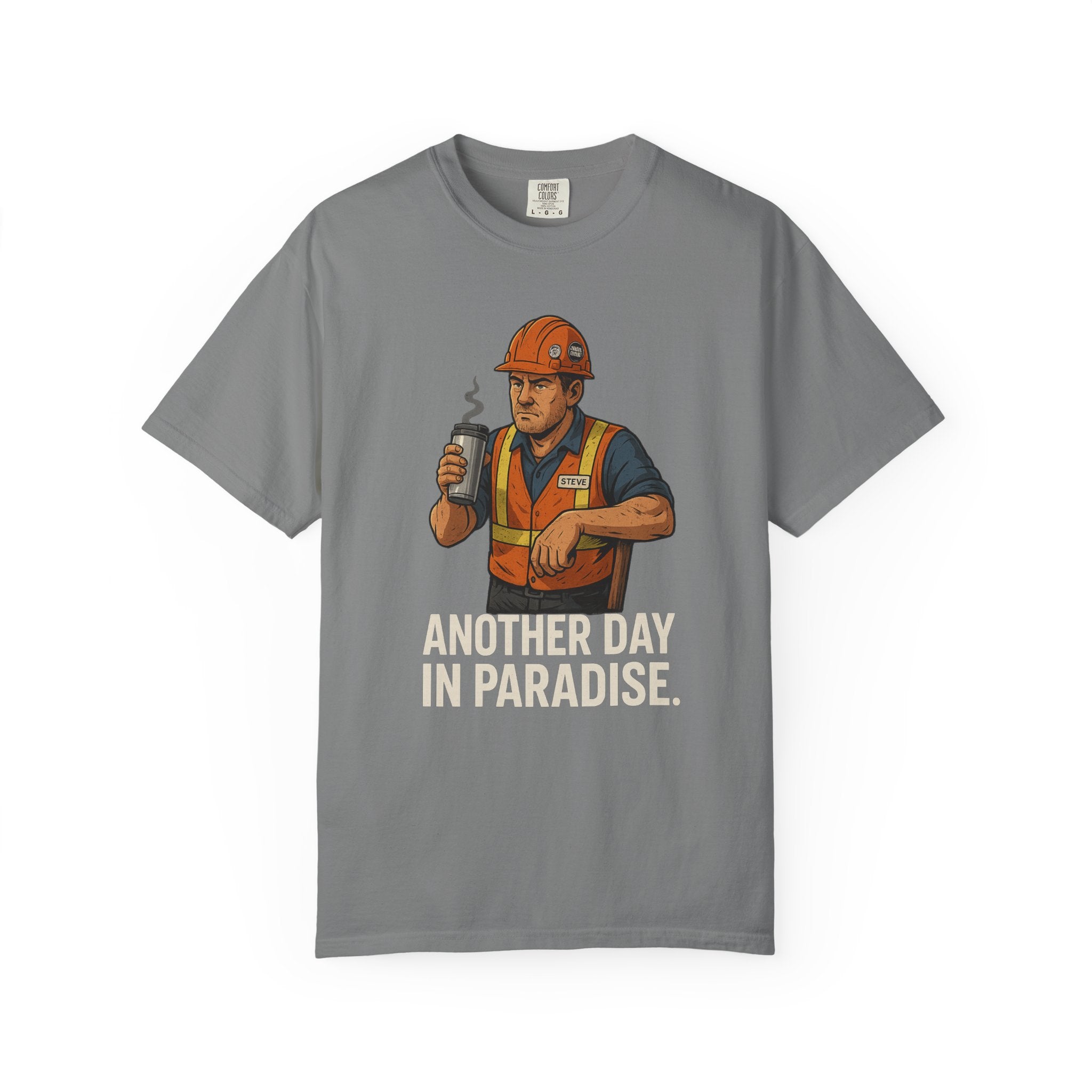 Construction Worker Graphic T‑Shirt — "Another Day in Paradise"