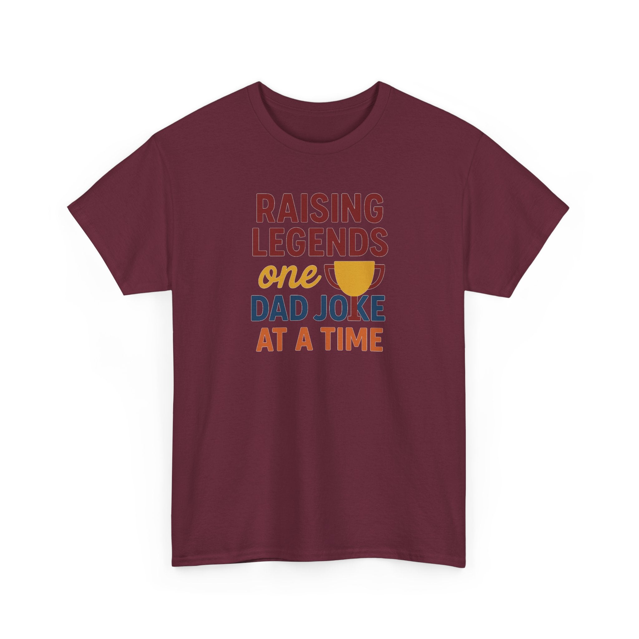 Dad Joke T‑Shirt — "Raising Legends One Dad Joke at a Time" Funny Father’s Day Tee