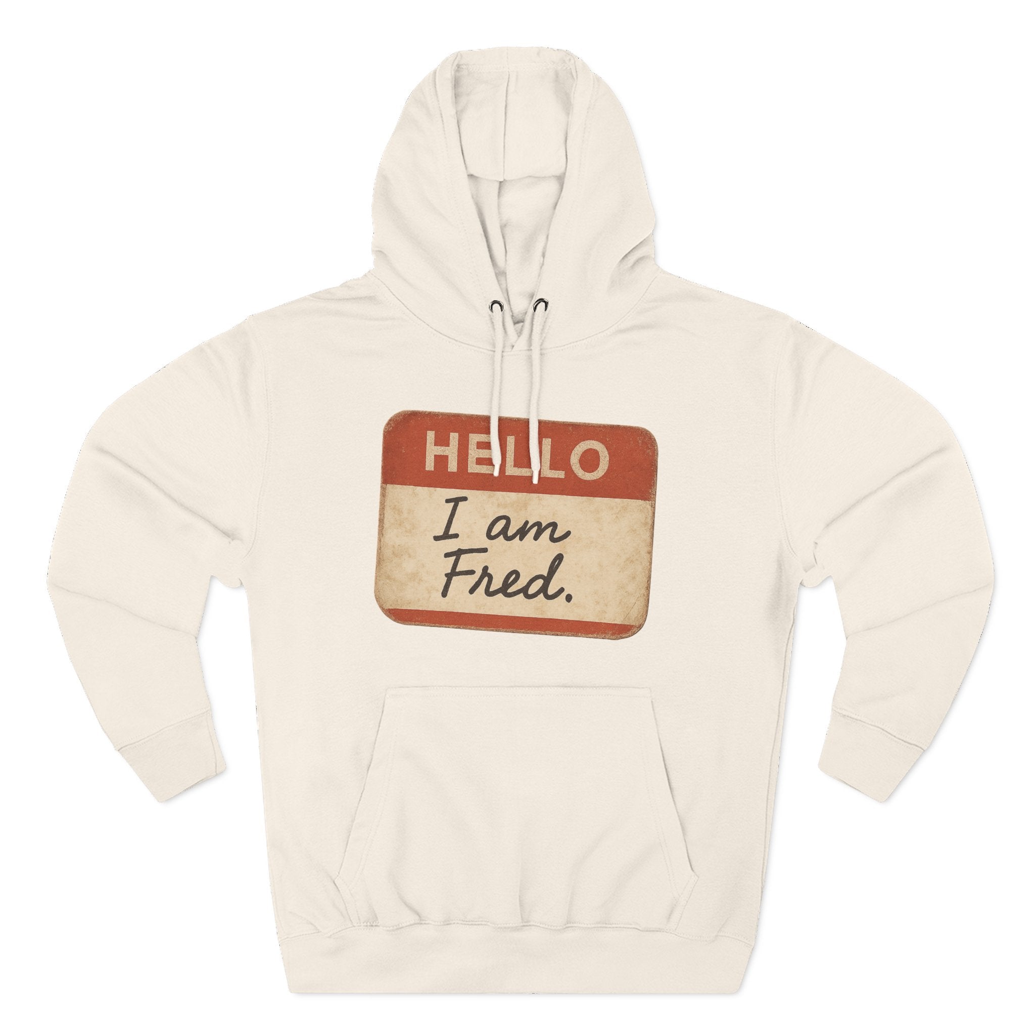 Hello I Am Fred Hoodie — Funny Name Tag Pullover