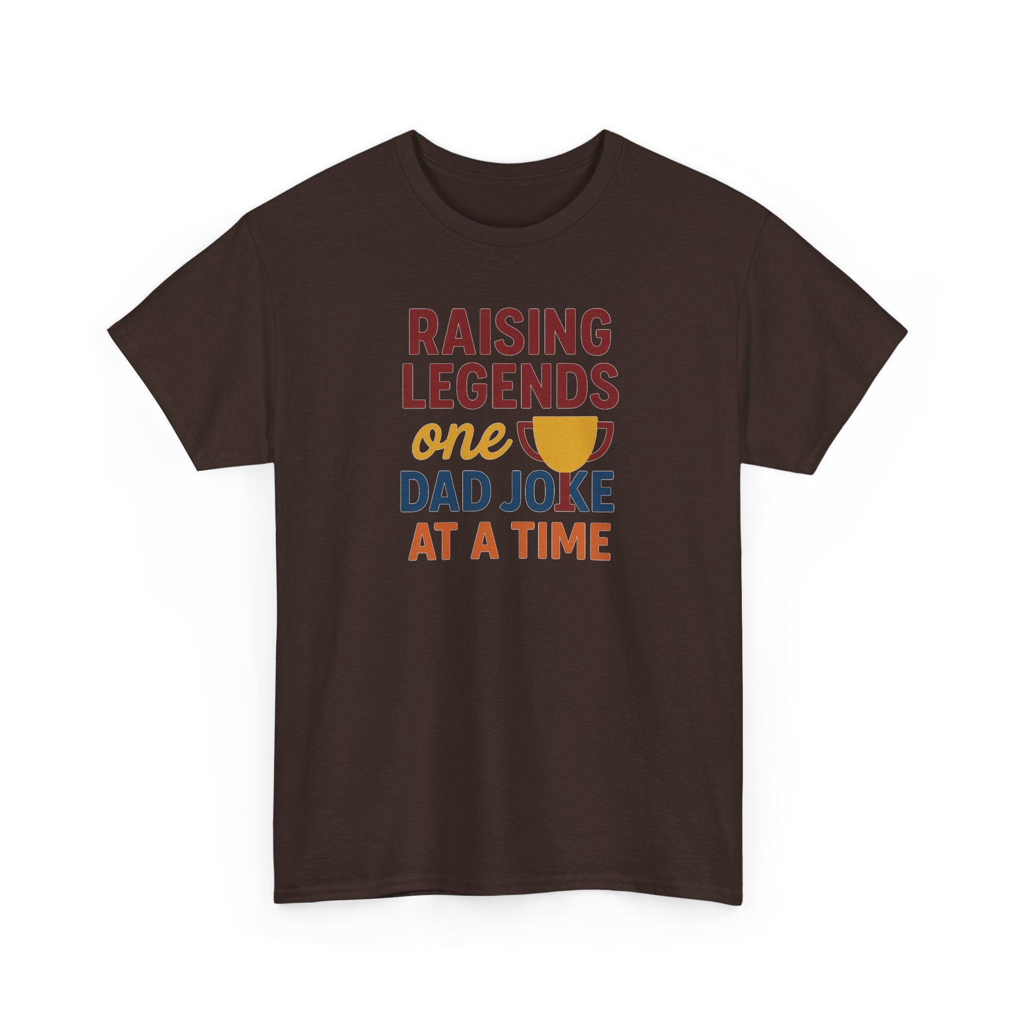 Dad Joke T‑Shirt — "Raising Legends One Dad Joke at a Time" Funny Father’s Day Tee