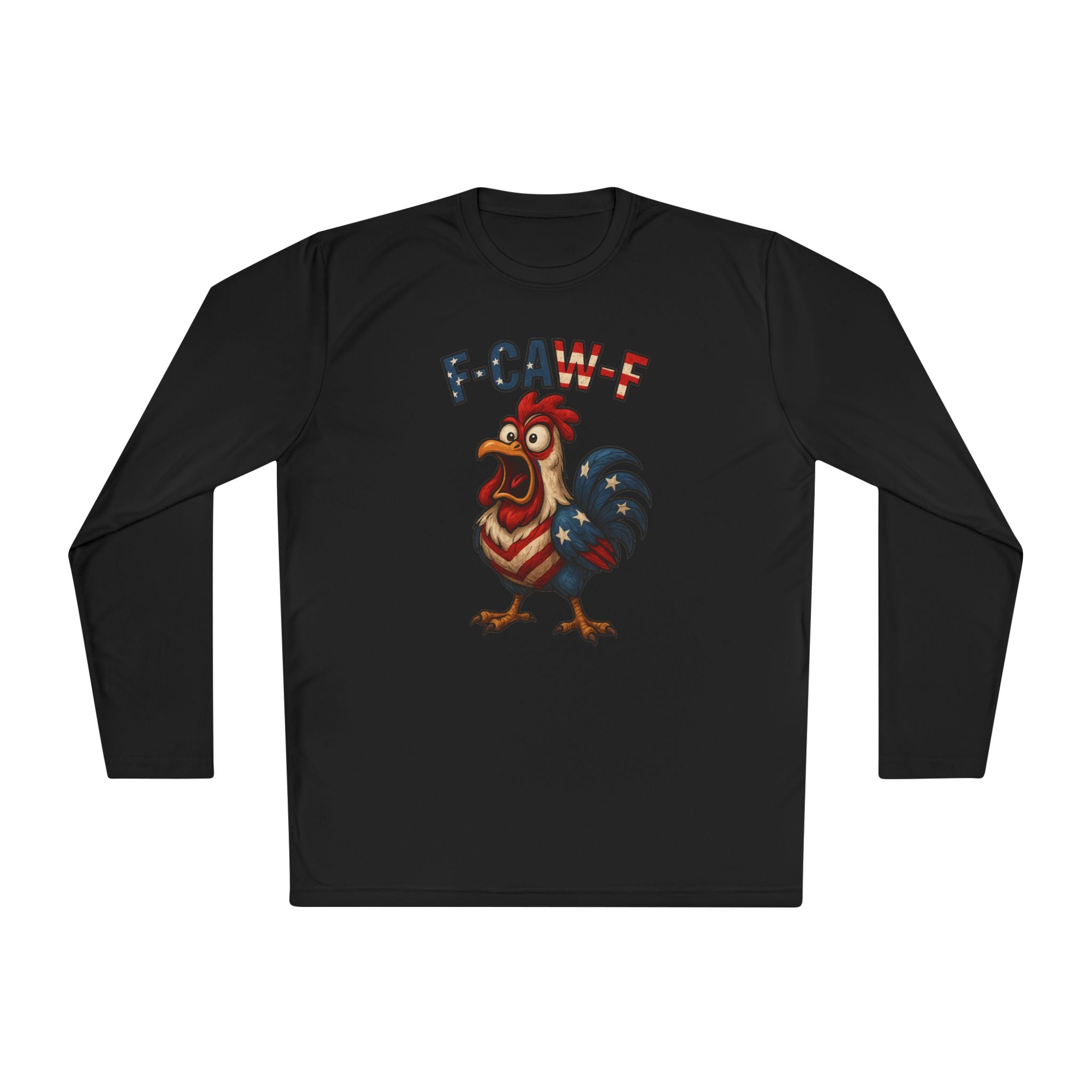 F-Caw-F Rooster Unisex Long Sleeve Tee - Patriotic Fun Wear