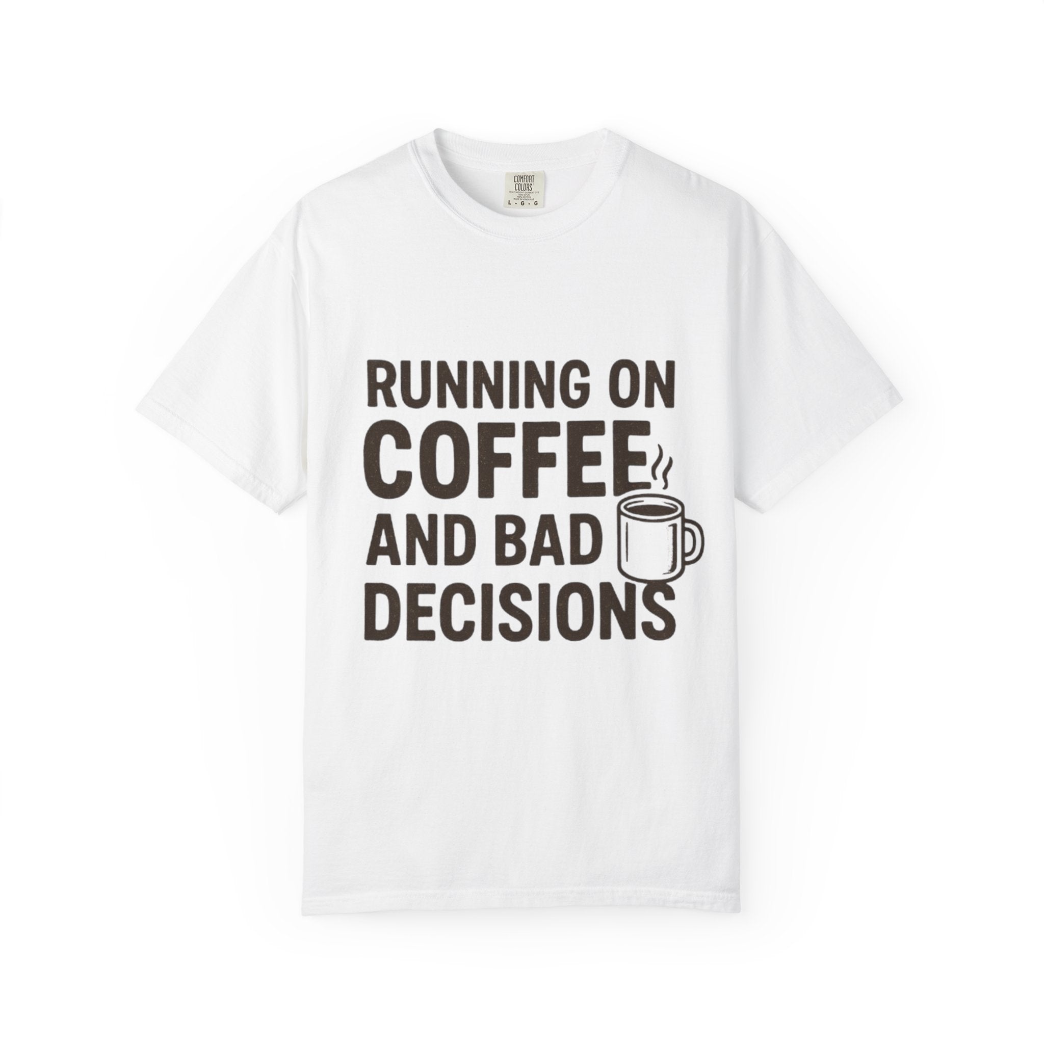 Coffee & Bad Decisions Tee, Funny Unisex T-Shirt for Coffee Lovers, Gift for Friends, Casual Wear, Quirky Humor Shirt, Perfect for Birthdays
