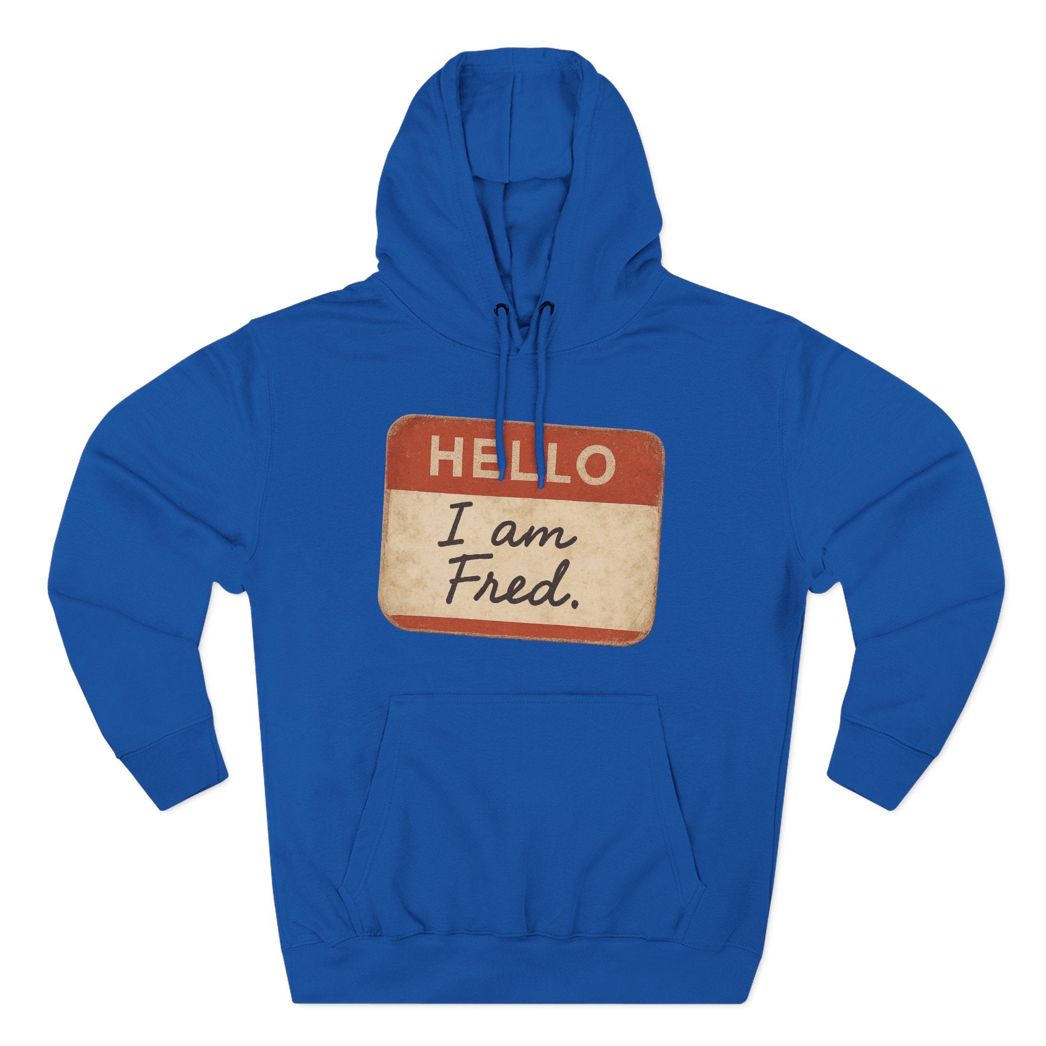 Hello I Am Fred Hoodie — Funny Name Tag Pullover