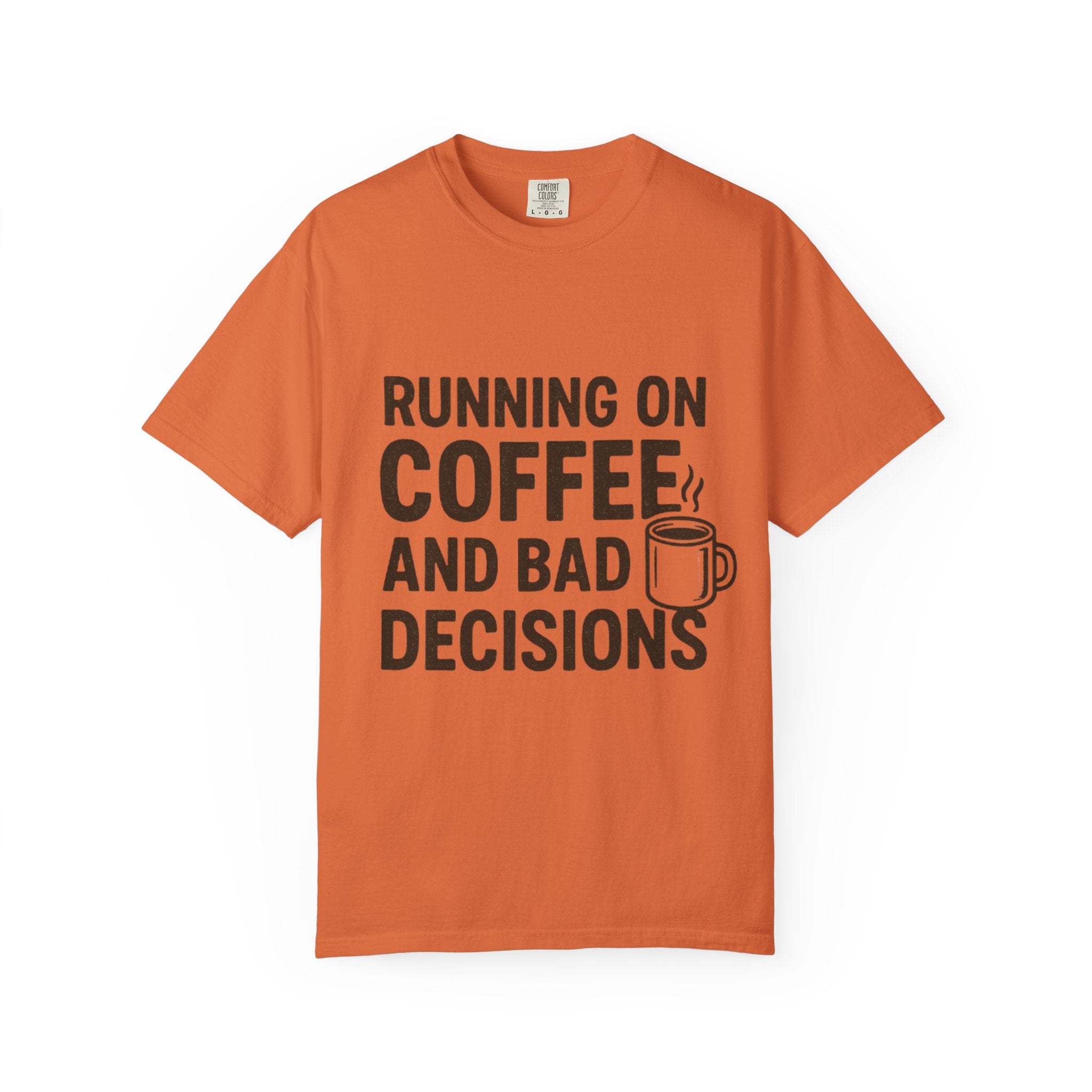 Coffee & Bad Decisions Tee, Funny Unisex T-Shirt for Coffee Lovers, Gift for Friends, Casual Wear, Quirky Humor Shirt, Perfect for Birthdays