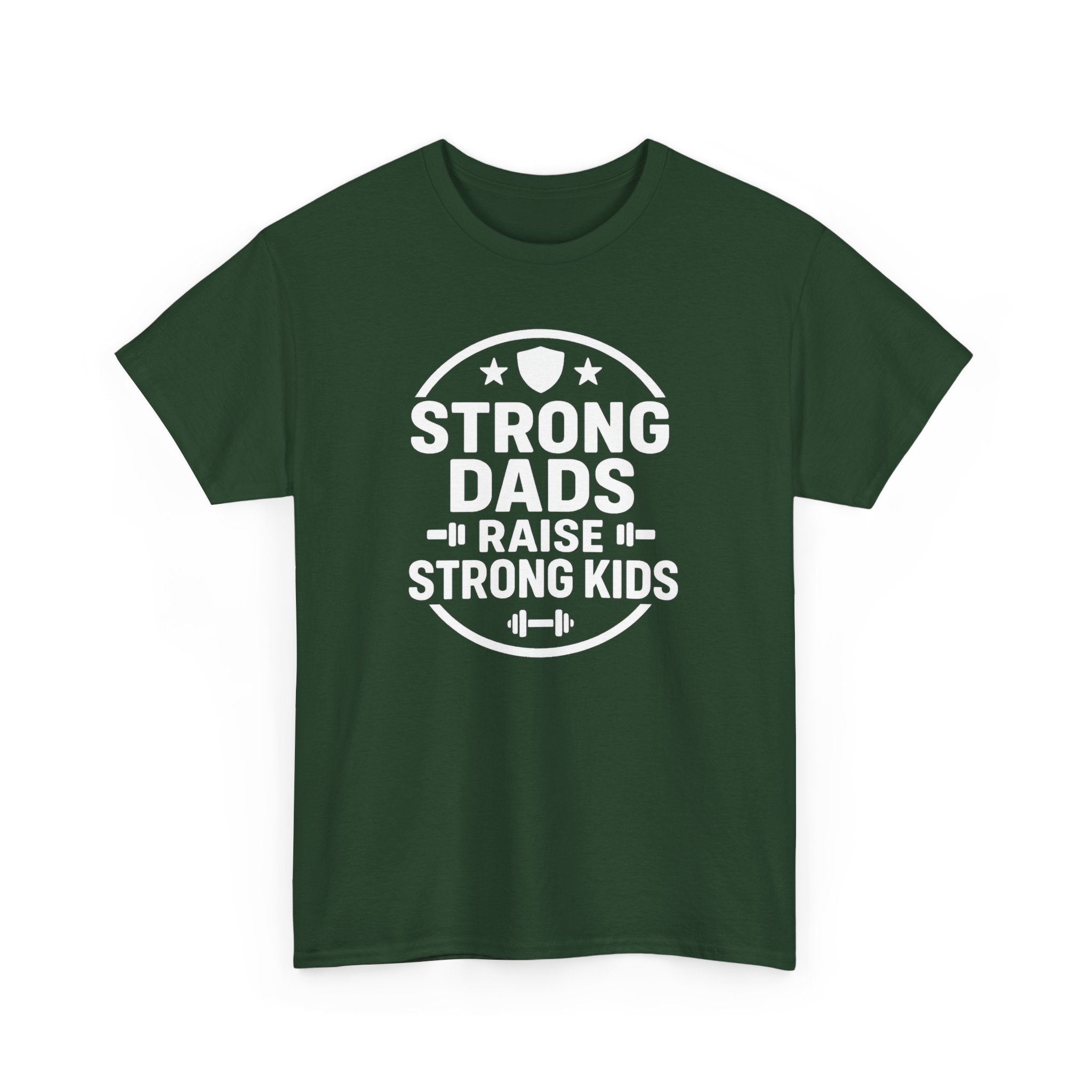 Strong Dads Raise Strong Kids T-Shirt — Father’s Day Fitness Tee
