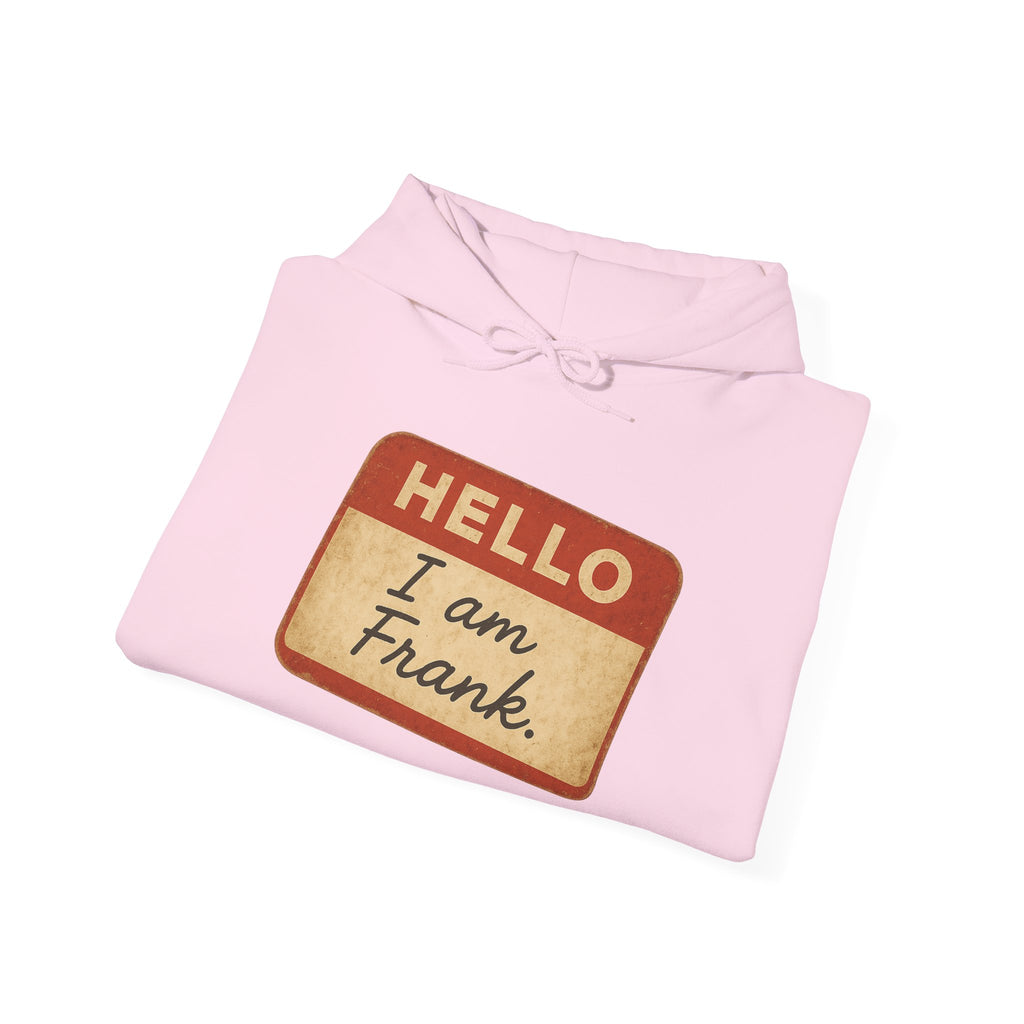 Hello I am Frank name tag Hoodie | Novelty Personalized Name Sticker Design
