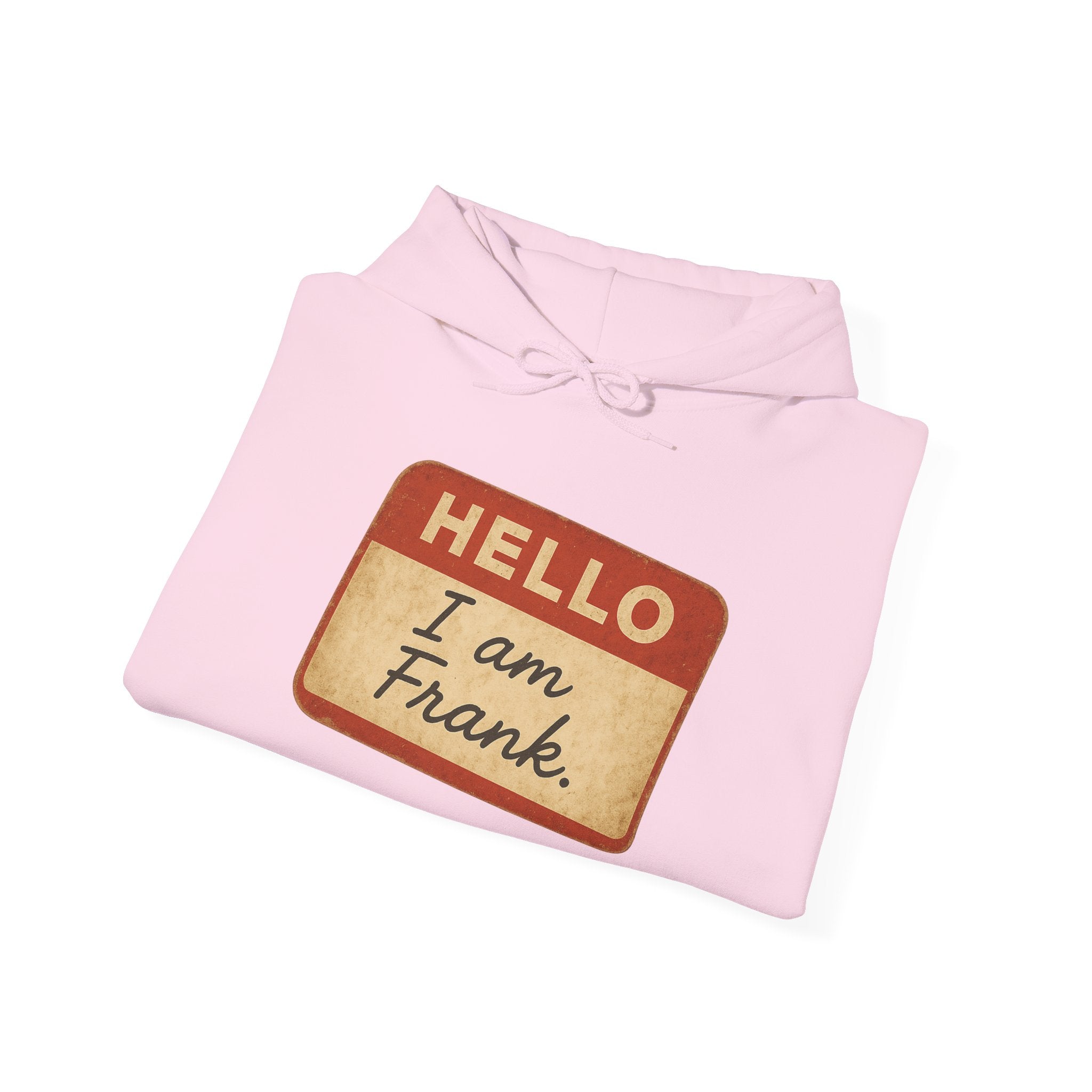 Hello I am Frank name tag Hoodie | Novelty Personalized Name Sticker Design