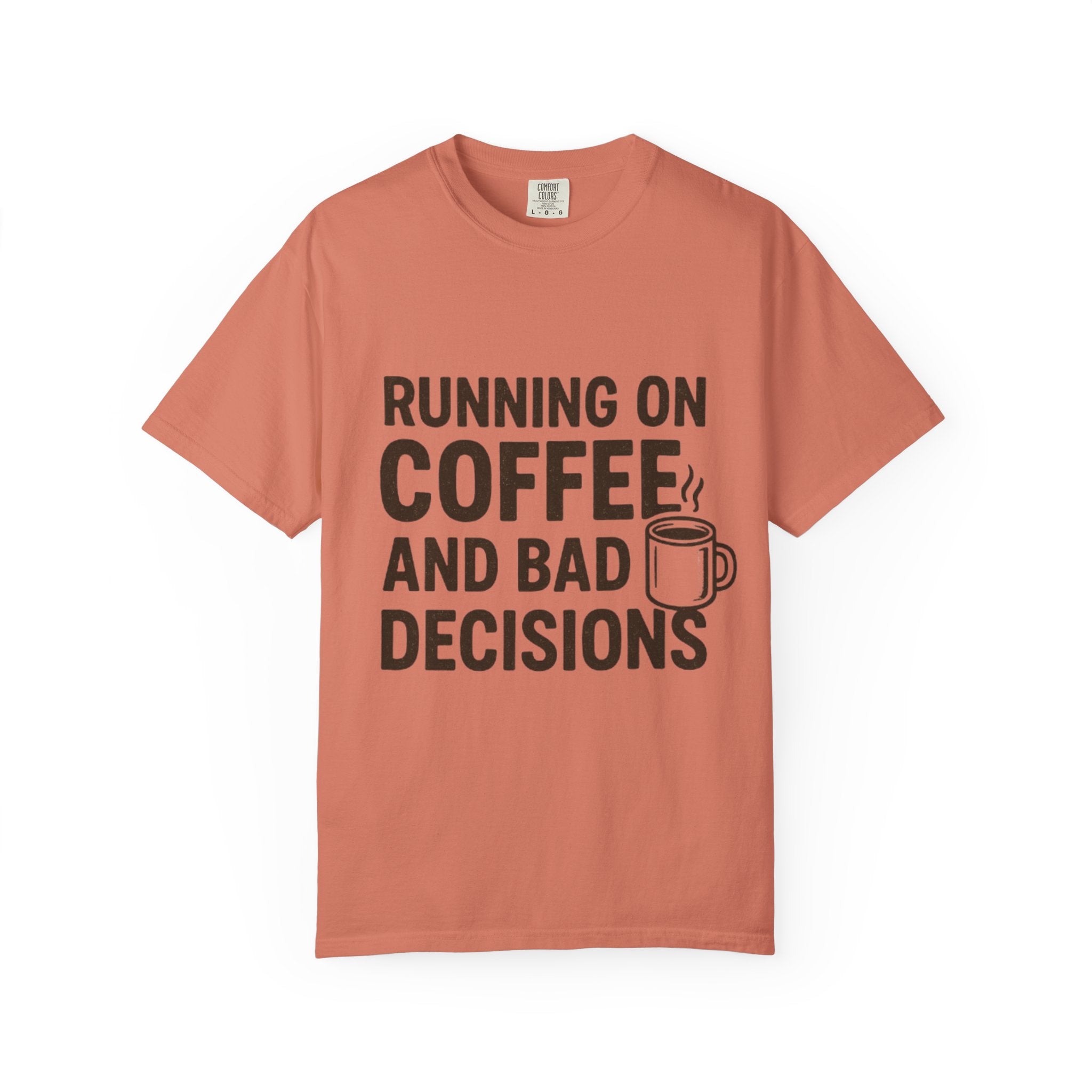 Coffee & Bad Decisions Tee, Funny Unisex T-Shirt for Coffee Lovers, Gift for Friends, Casual Wear, Quirky Humor Shirt, Perfect for Birthdays