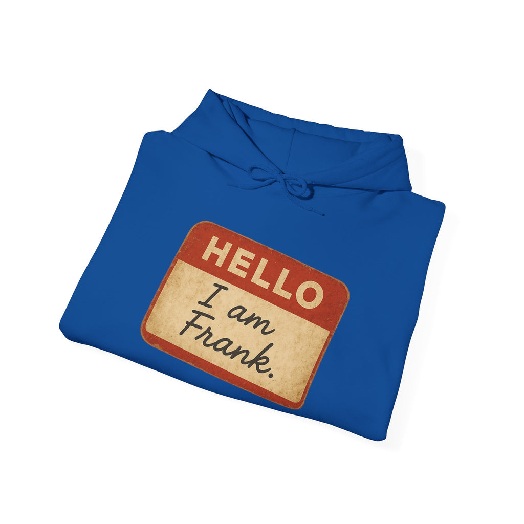 Hello I am Frank name tag Hoodie | Novelty Personalized Name Sticker Design