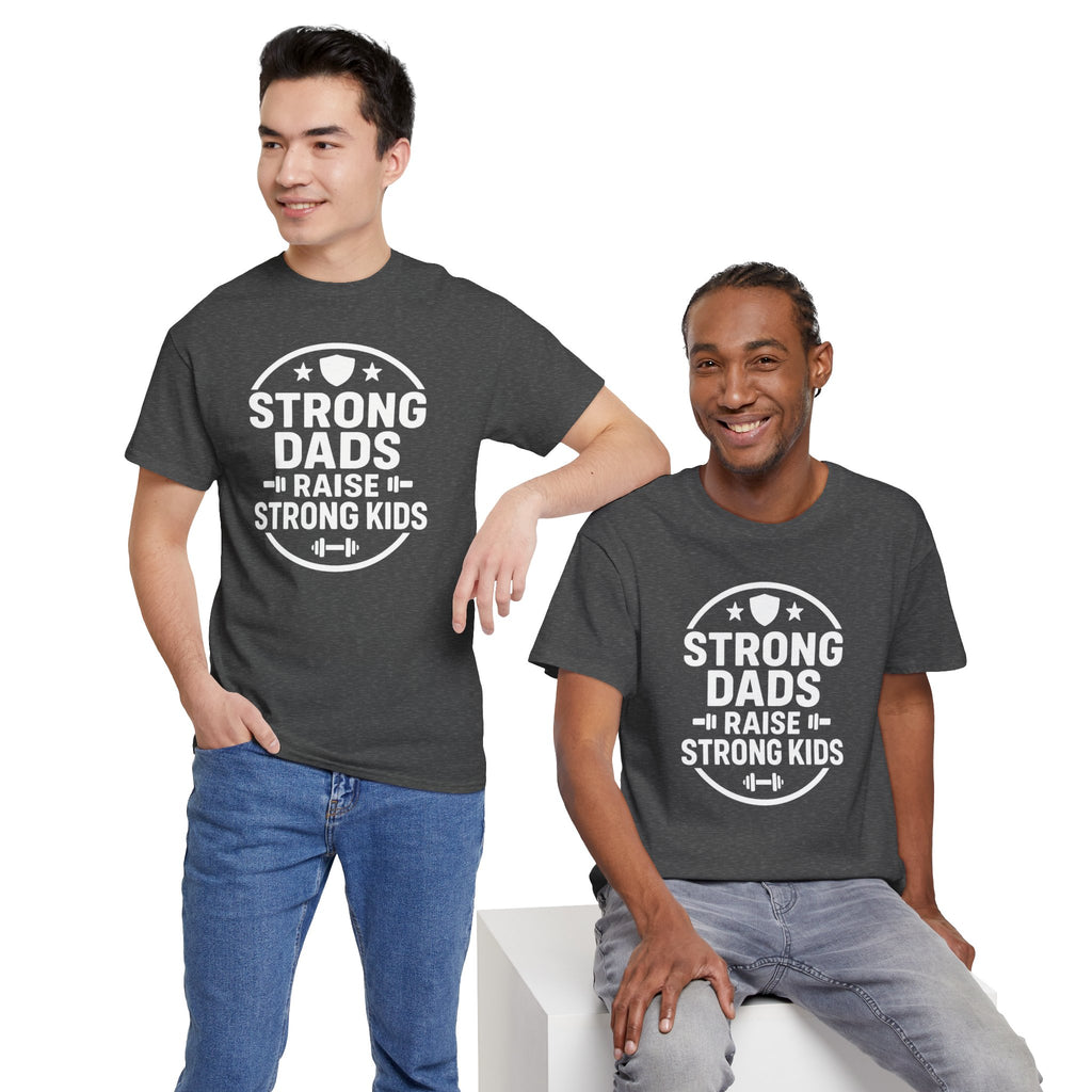Strong Dads Raise Strong Kids T-Shirt — Father’s Day Fitness Tee