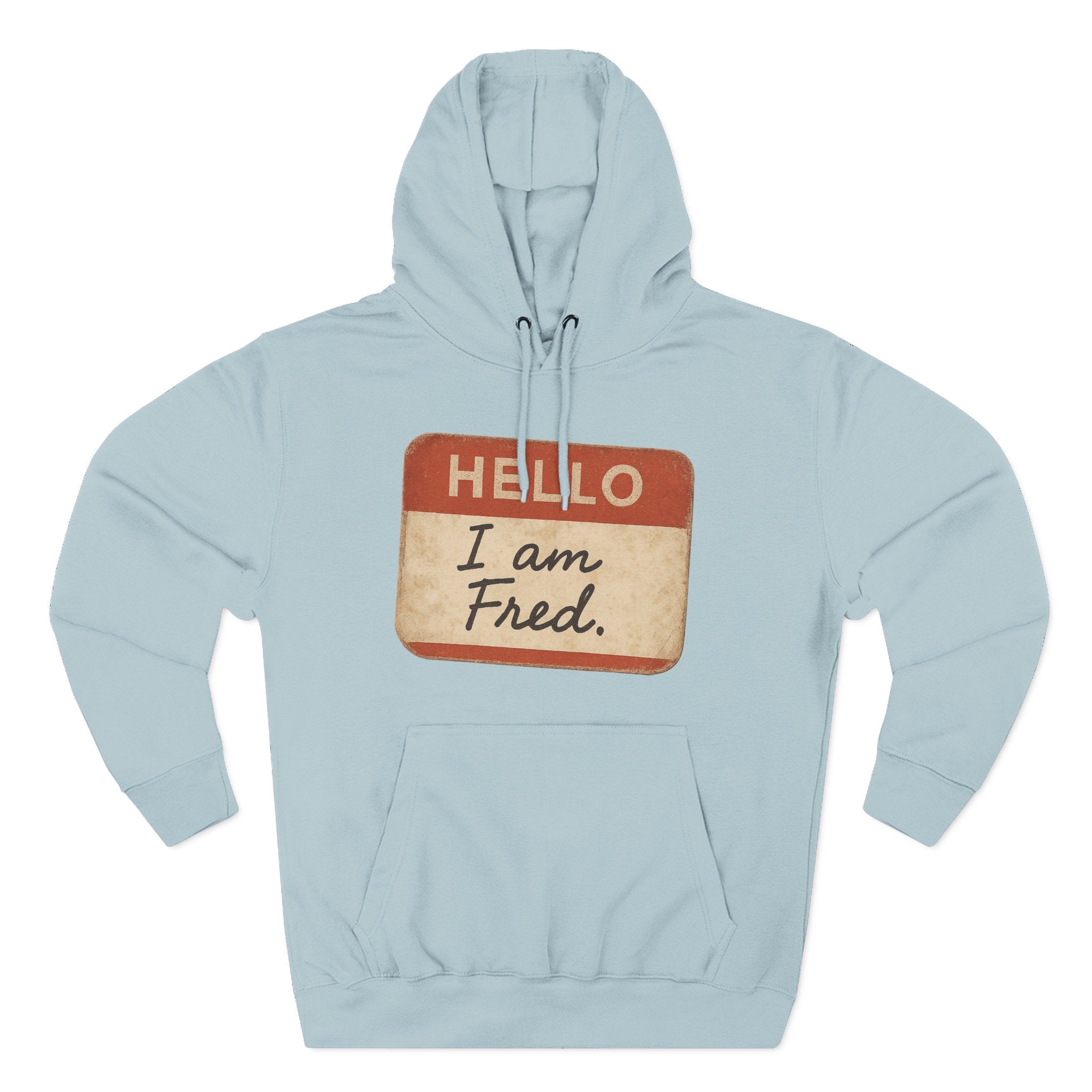 Hello I Am Fred Hoodie — Funny Name Tag Pullover