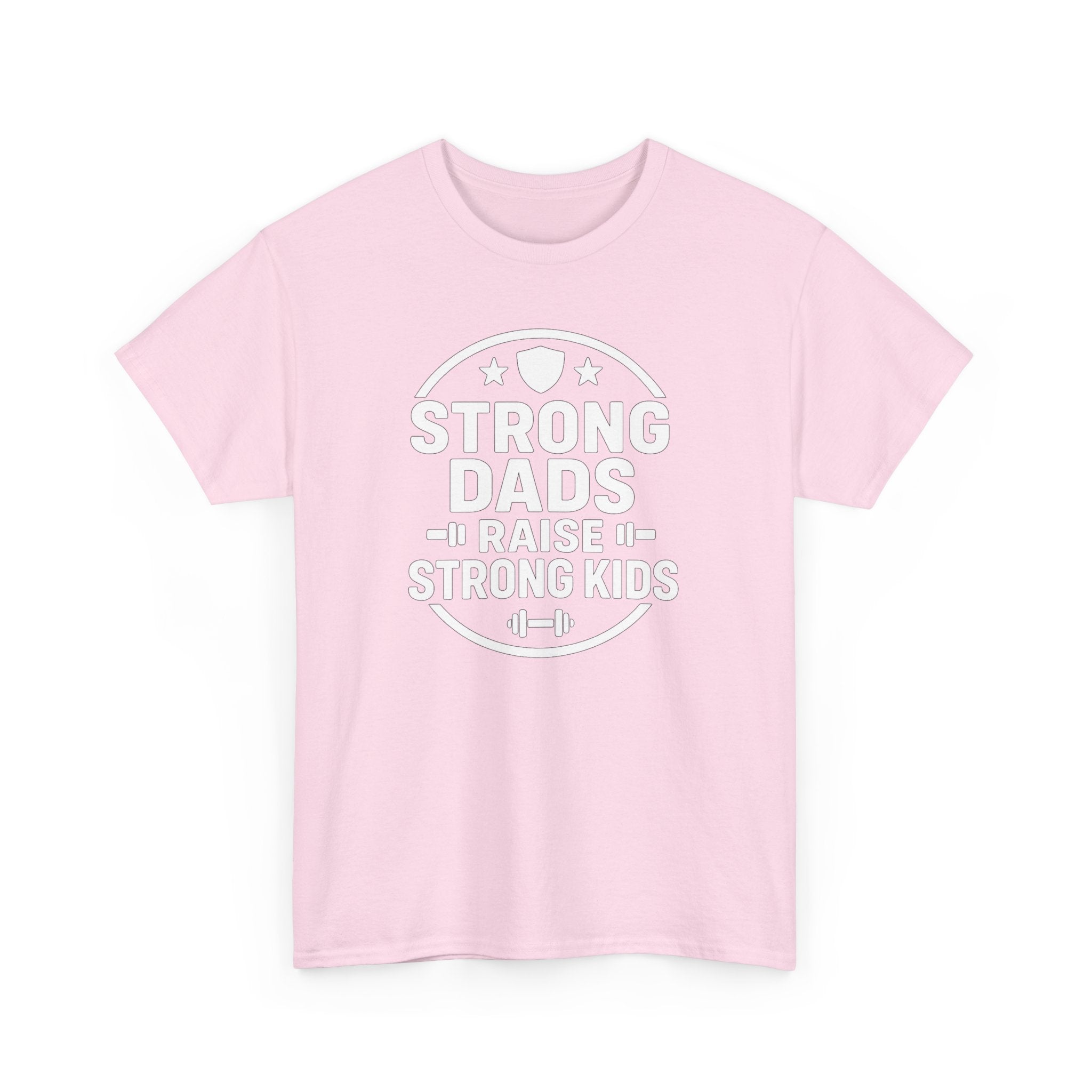 Strong Dads Raise Strong Kids T-Shirt — Father’s Day Fitness Tee