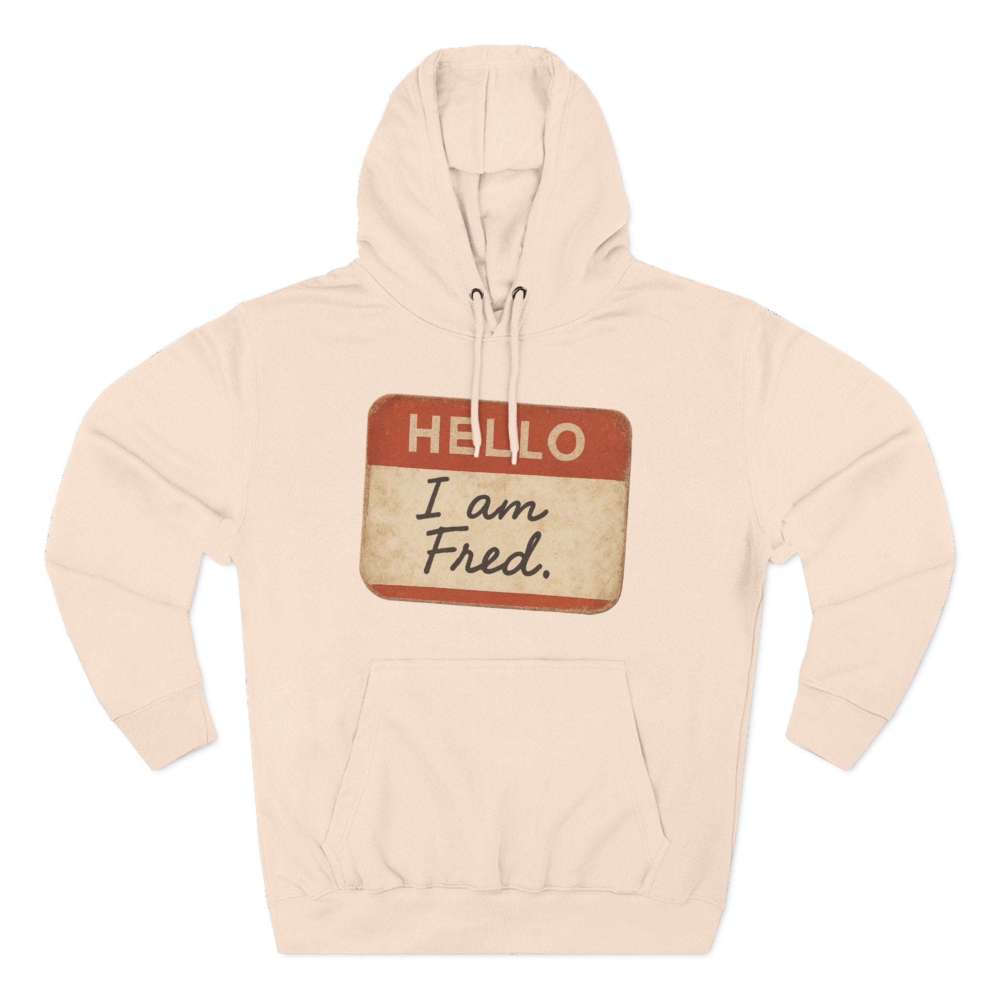 Hello I Am Fred Hoodie — Funny Name Tag Pullover