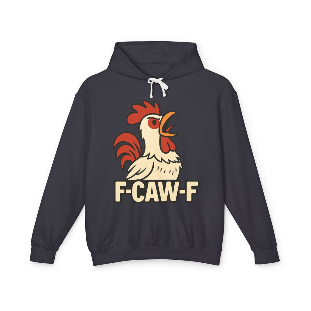 F-Caw-F Unisex Lightweight Hooded Sweatshirt, Funny Hoodie, Gift for Rooster Lovers, Humor Apparel, Casual Wear, Quirky Clothing