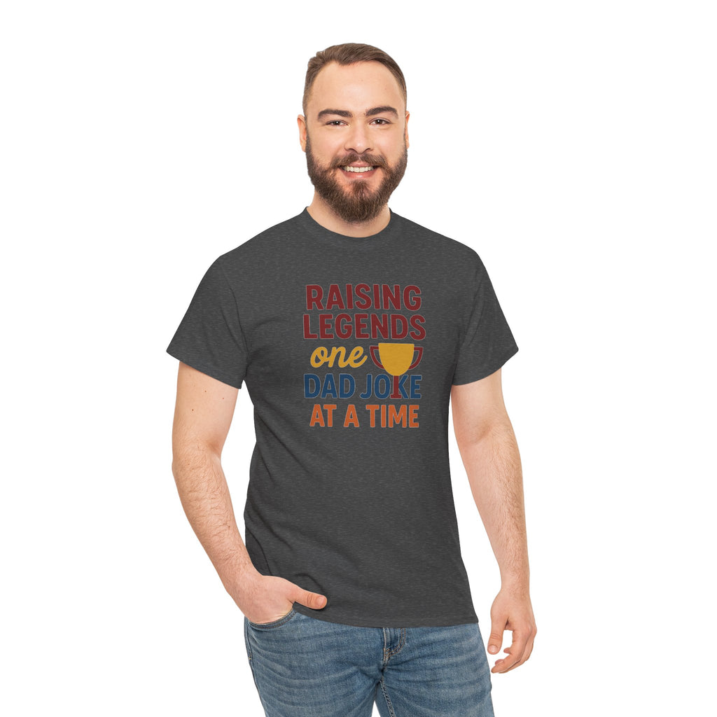 Dad Joke T‑Shirt — "Raising Legends One Dad Joke at a Time" Funny Father’s Day Tee